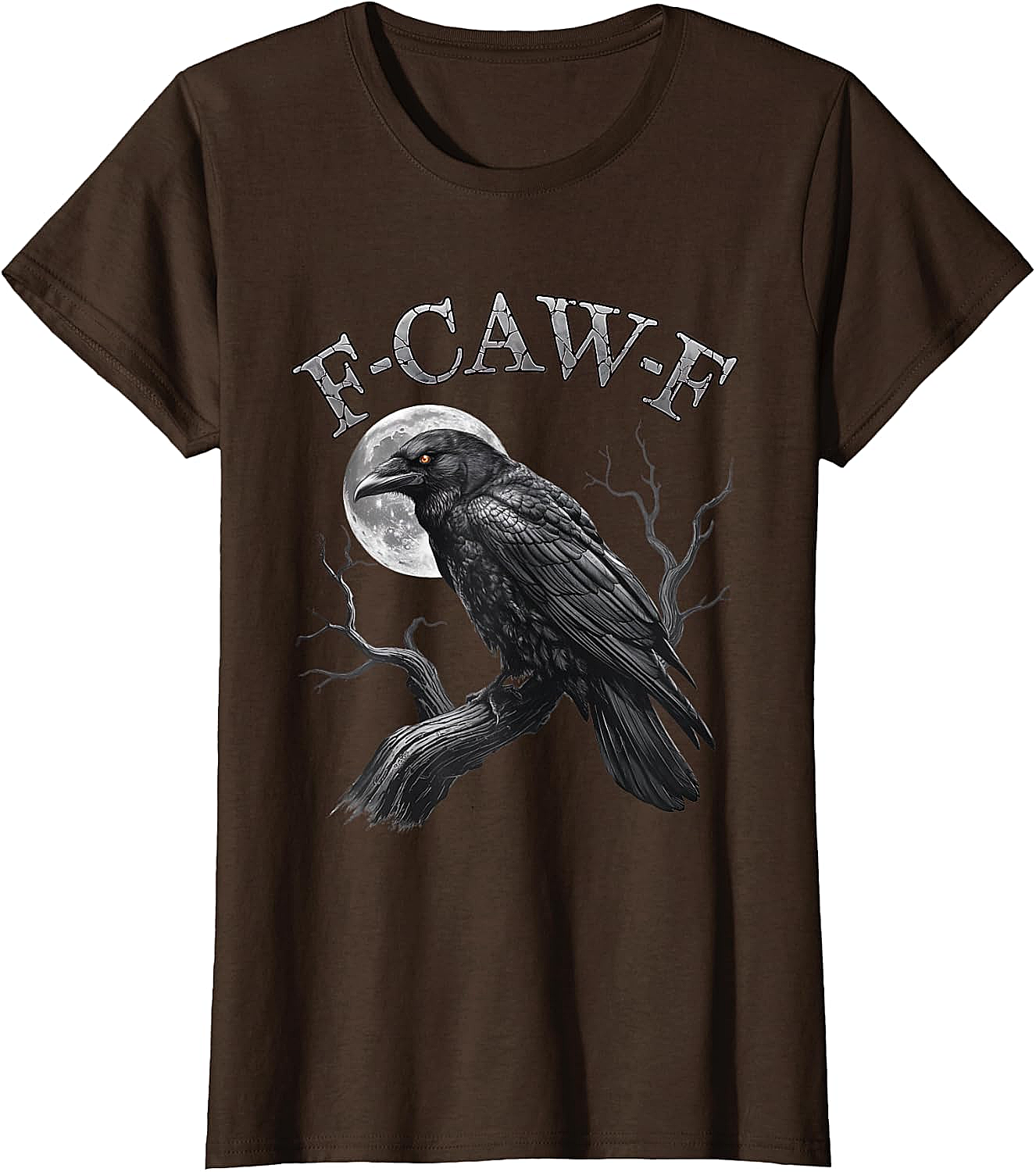  F-Caw-F Crow Moon T-Shirt Dark Humor Tee Halloween Gift
