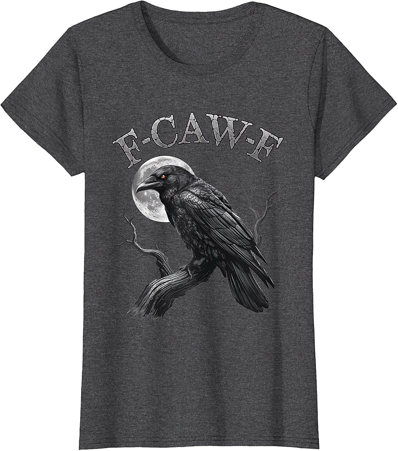  F-Caw-F Crow Moon T-Shirt Dark Humor Tee Halloween Gift