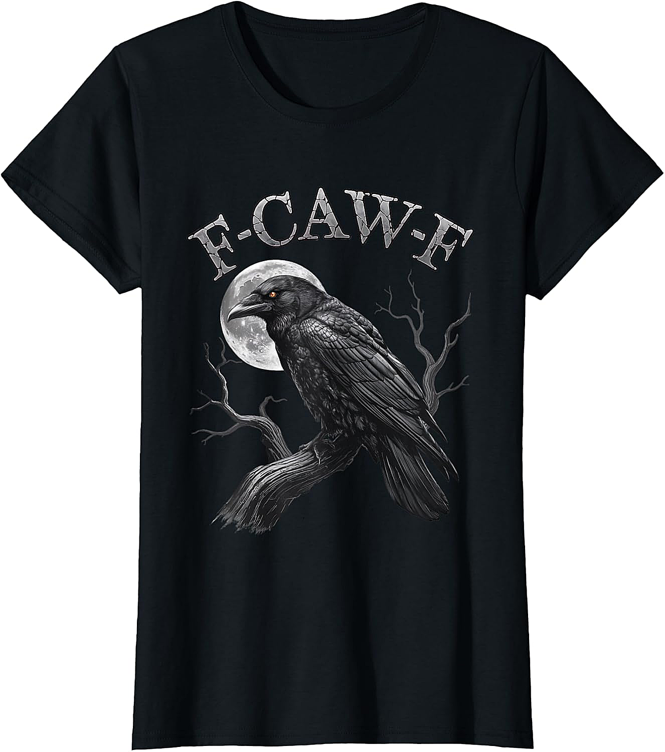  F-Caw-F Crow Moon T-Shirt Dark Humor Tee Halloween Gift