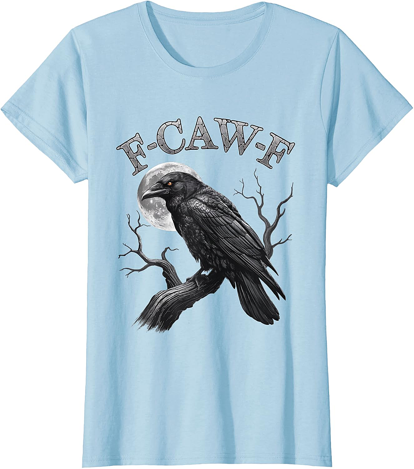  F-Caw-F Crow Moon T-Shirt Dark Humor Tee Halloween Gift