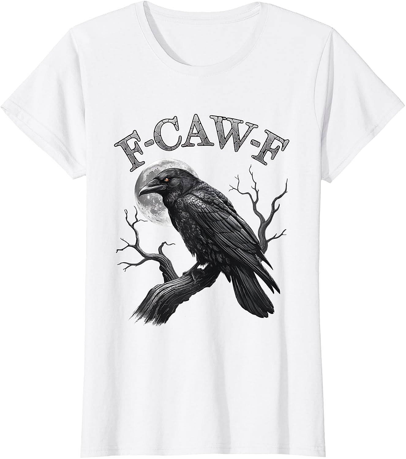  F-Caw-F Crow Moon T-Shirt Dark Humor Tee Halloween Gift