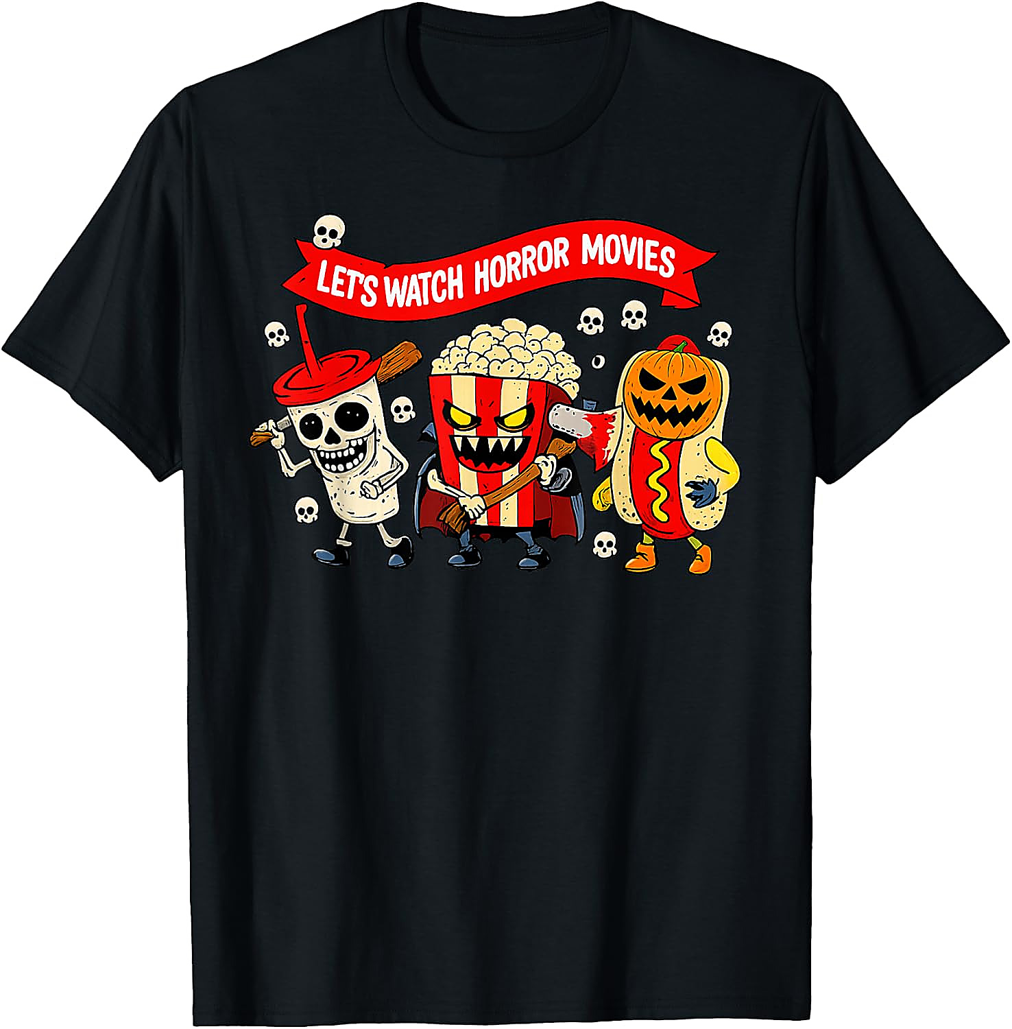 Let's Watch Horror Movies T-Shirt | Funny Halloween Tee