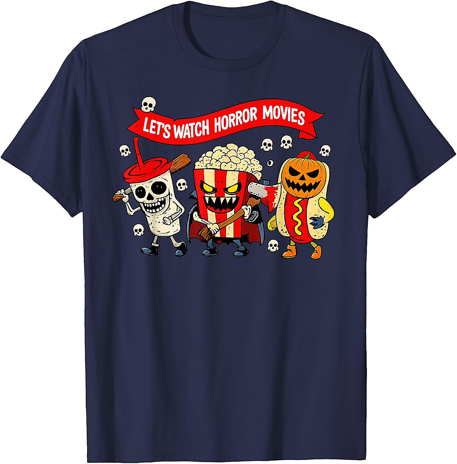 Let's Watch Horror Movies T-Shirt | Funny Halloween Tee