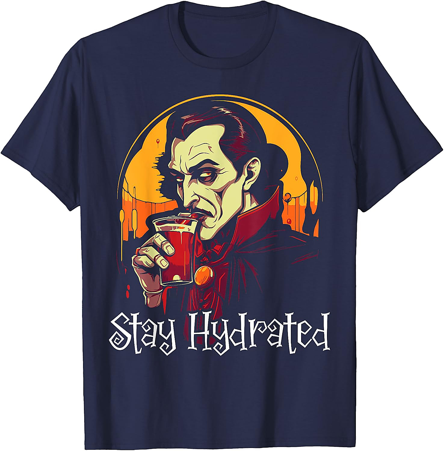 Stay Hydrated Dracula Vampire T-Shirt | Funny Halloween Tee