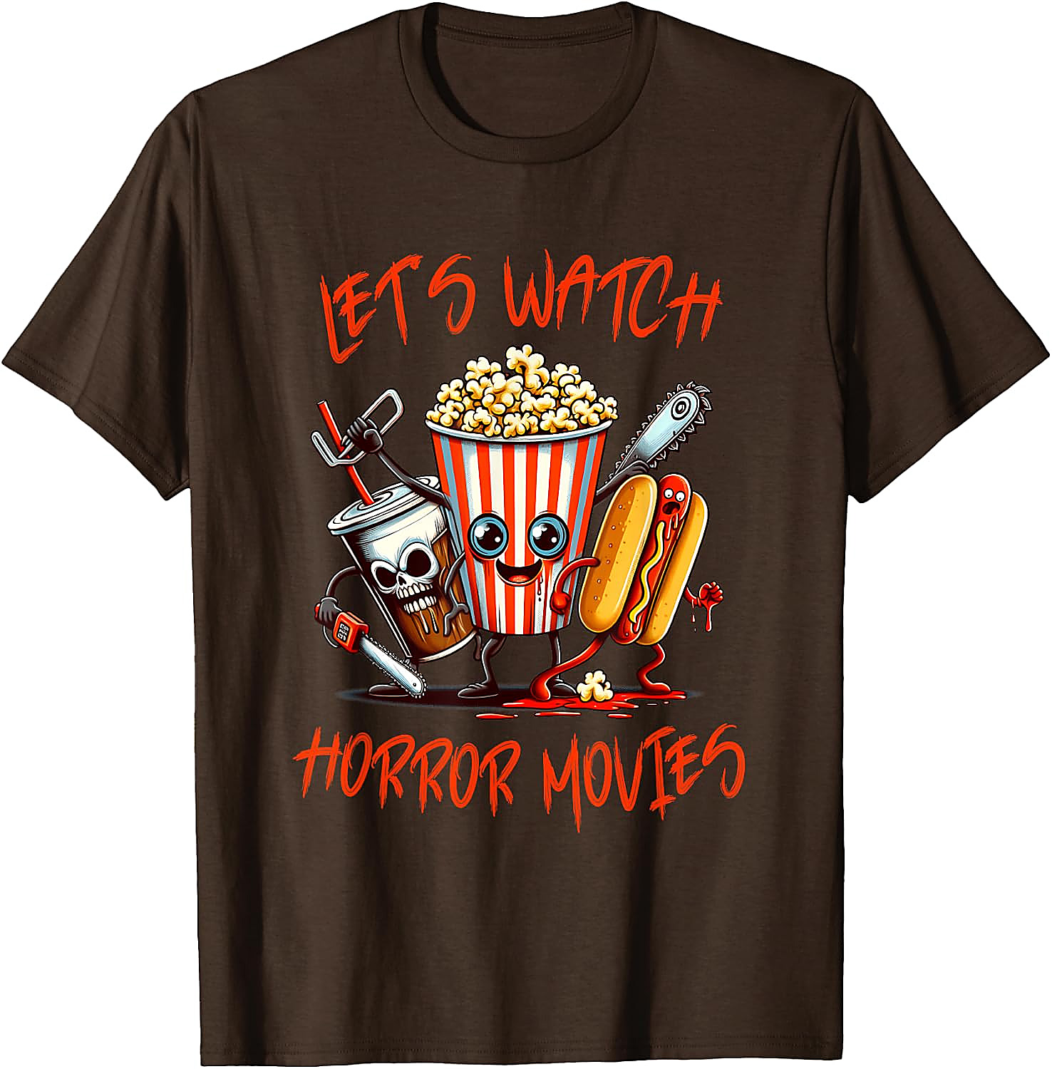 Lets Watch Horror Movies Shirt | Funny Horror Fan T-Shirt