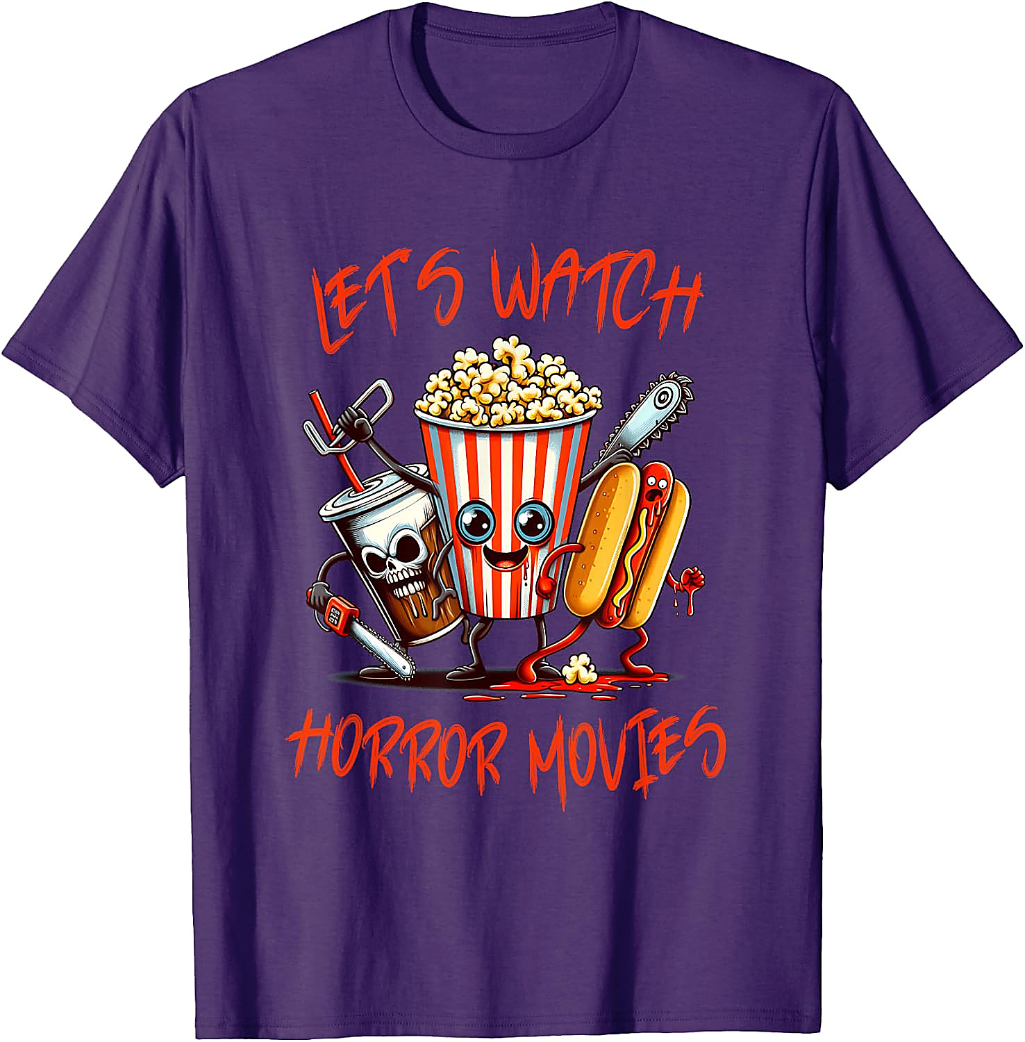 Lets Watch Horror Movies Shirt | Funny Horror Fan T-Shirt