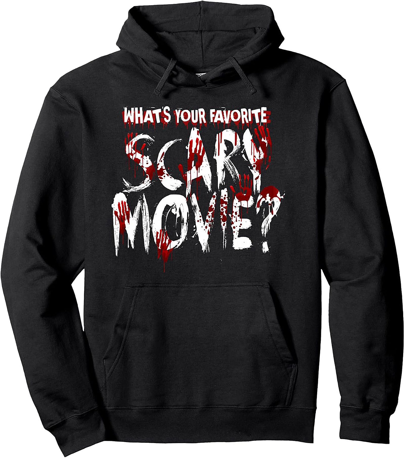 What's Your Favorite Scary Movie? Pullover Hoodie
