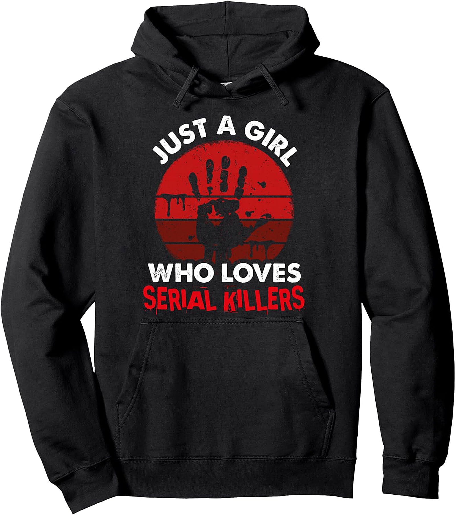 Just A Girl Who Loves Serial Killers True Crime Hoodie