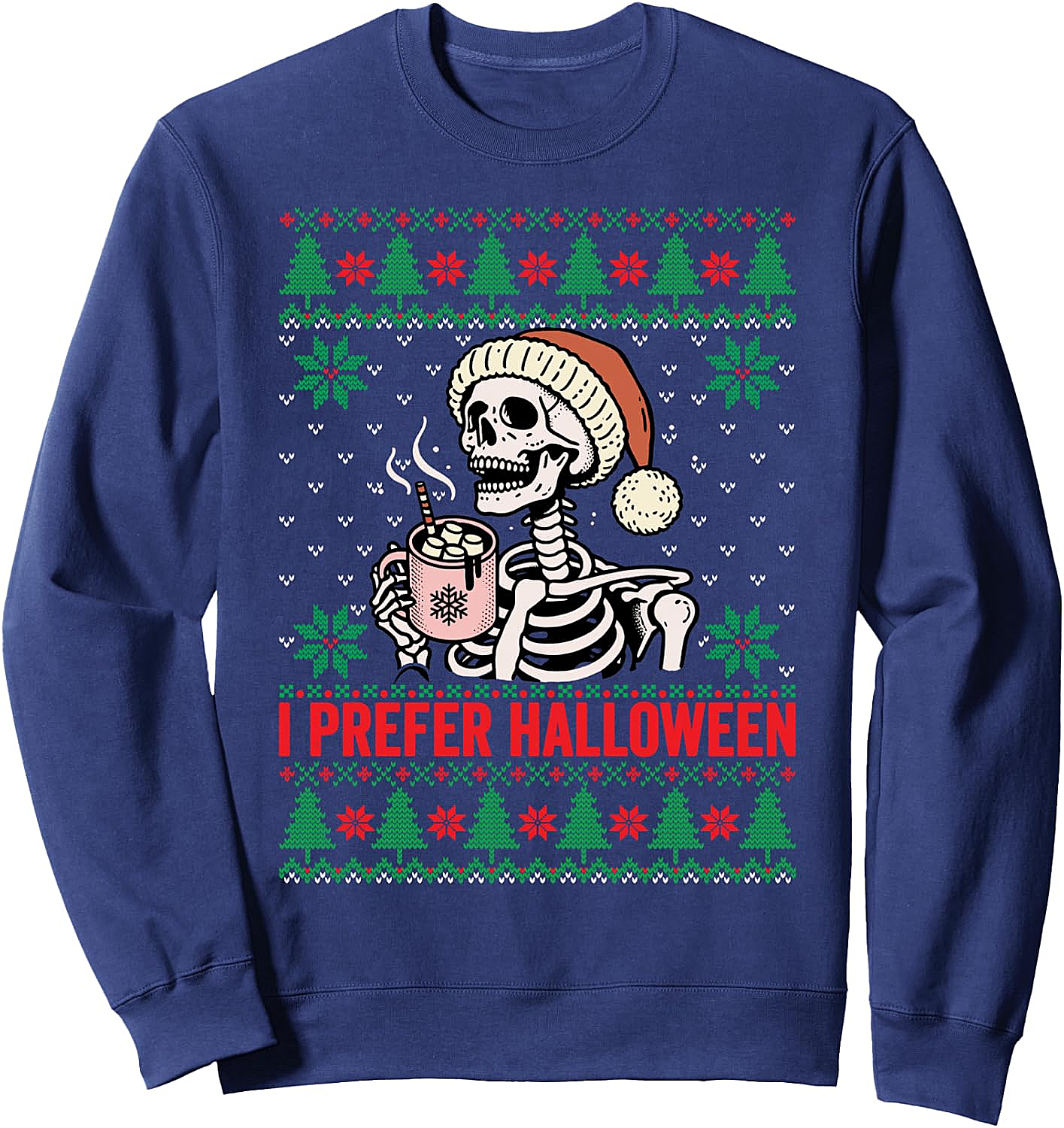  I Prefer Halloween Christmas Sweater Funny Ugly Xmas Sweatshirt