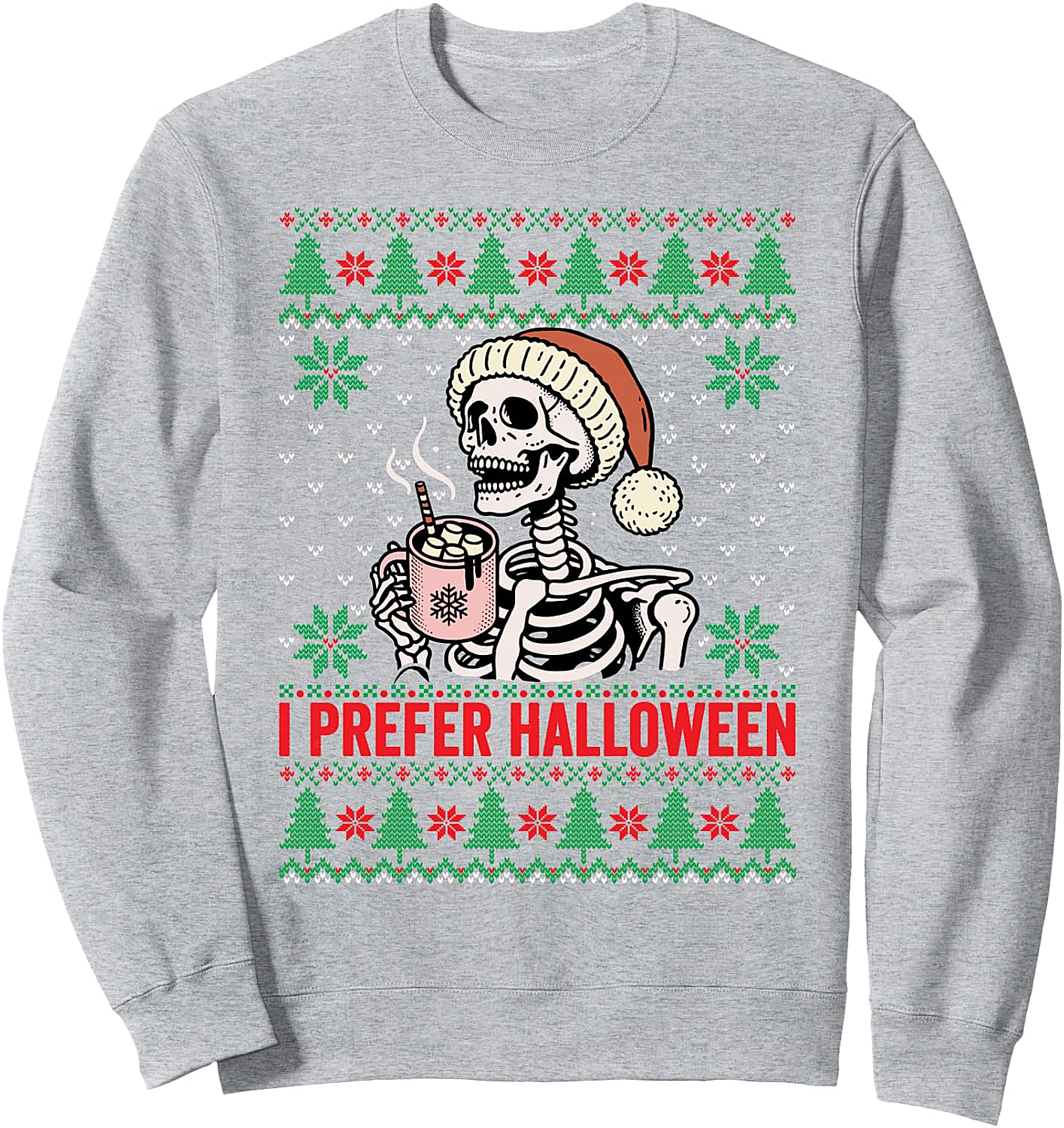  I Prefer Halloween Christmas Sweater Funny Ugly Xmas Sweatshirt
