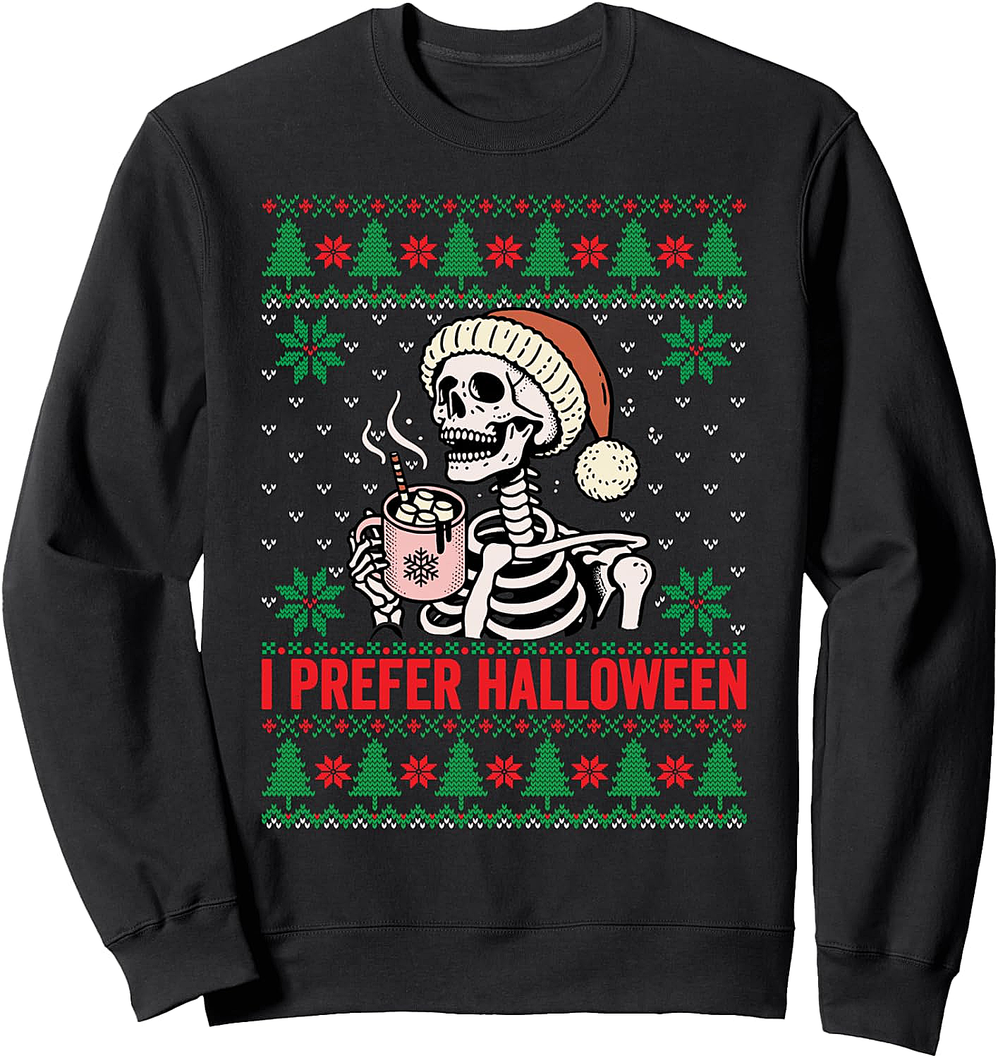 I Prefer Halloween Christmas Sweater Funny Ugly Xmas Sweatshirt