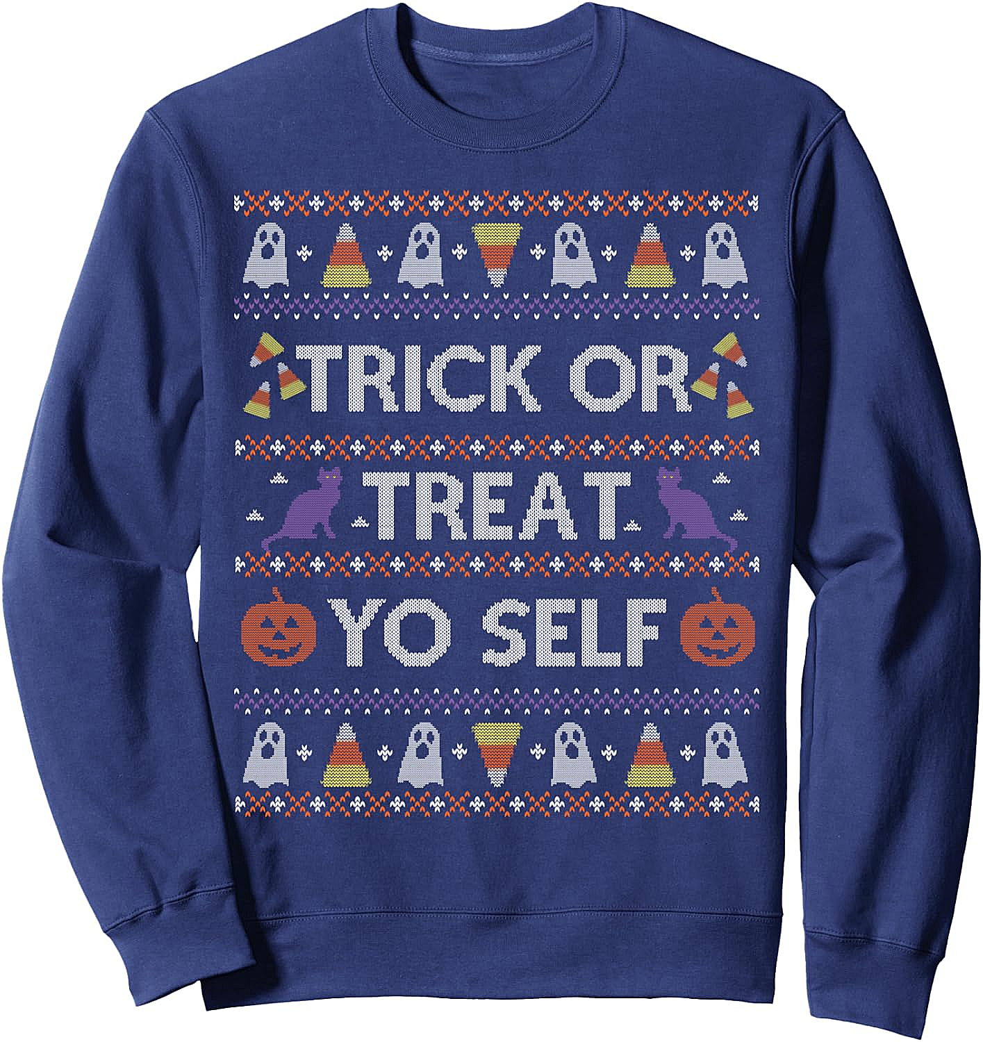 Funny Ugly Halloween Sweater Treat Yo Self Sweatshirt