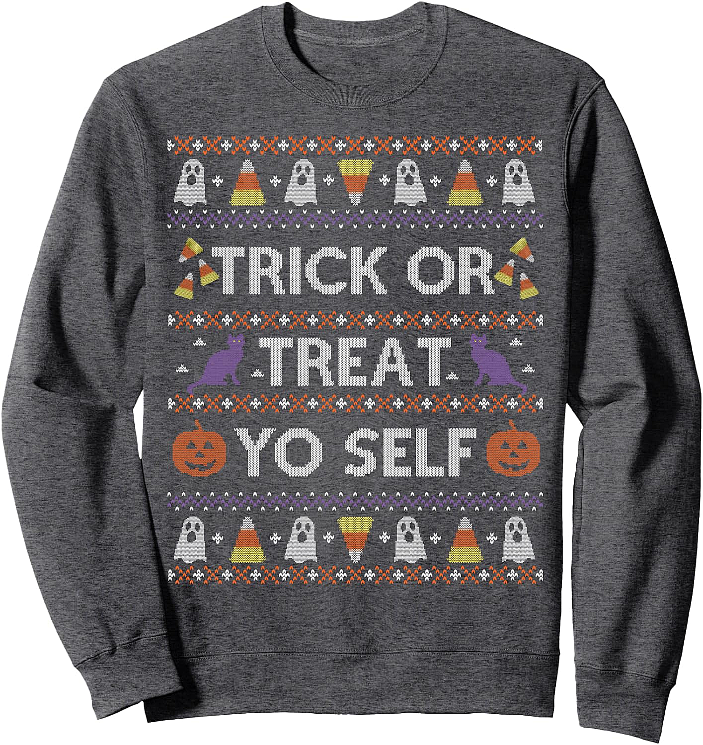 Funny Ugly Halloween Sweater Treat Yo Self Sweatshirt