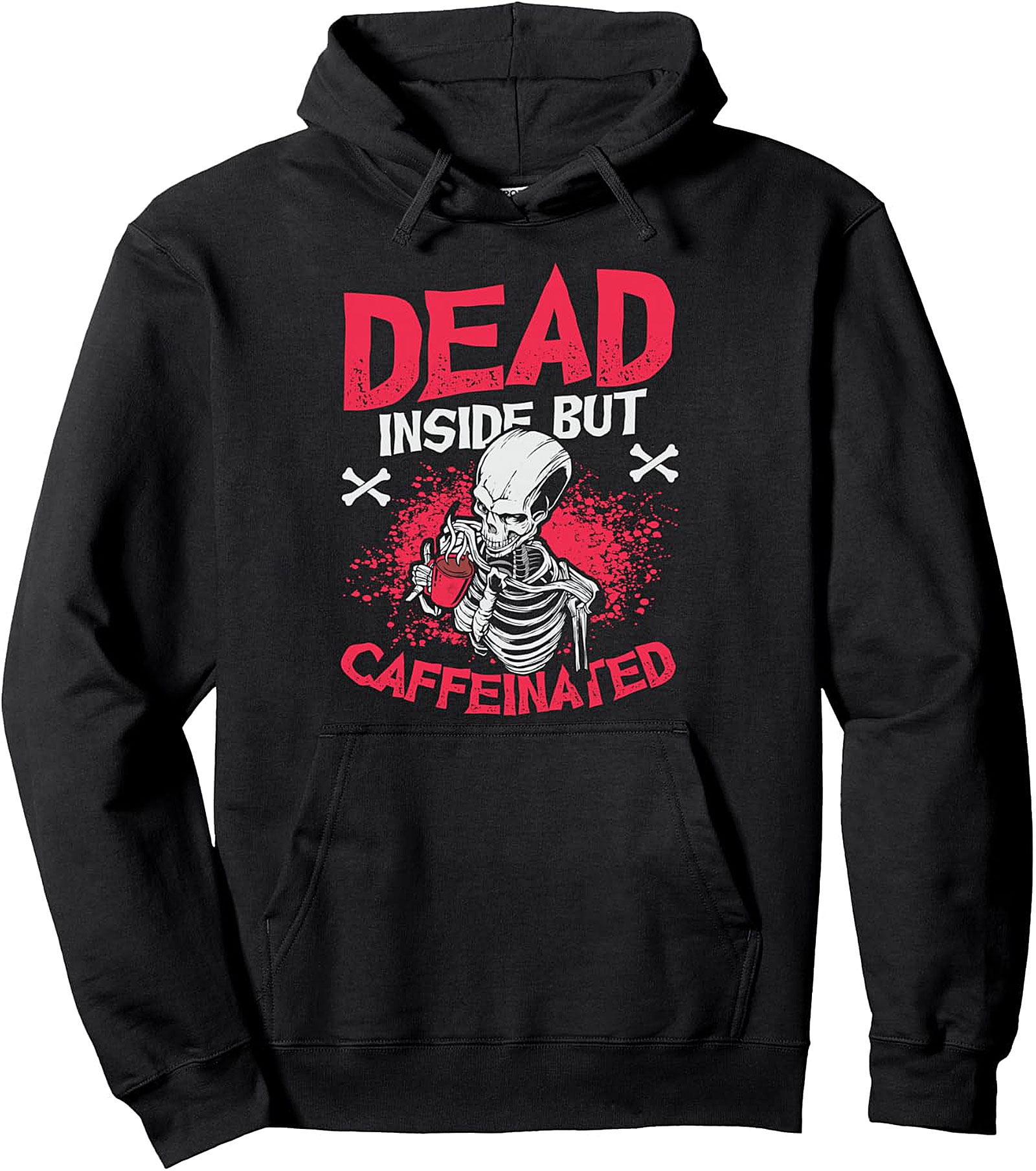 Dead Inside But Caffeinated Pullover Hoodie | Cozy & Fun