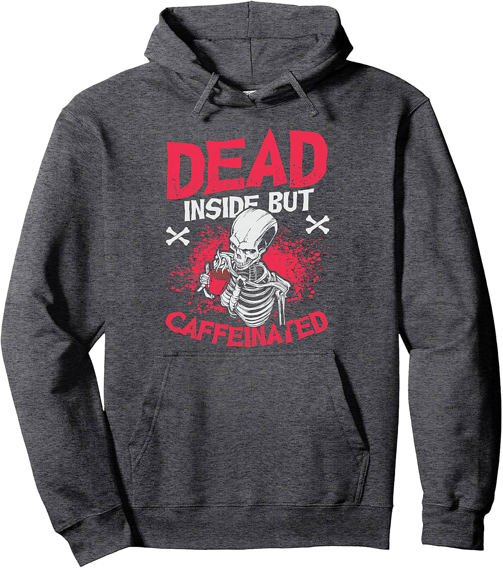 Dead Inside But Caffeinated Pullover Hoodie | Cozy & Fun