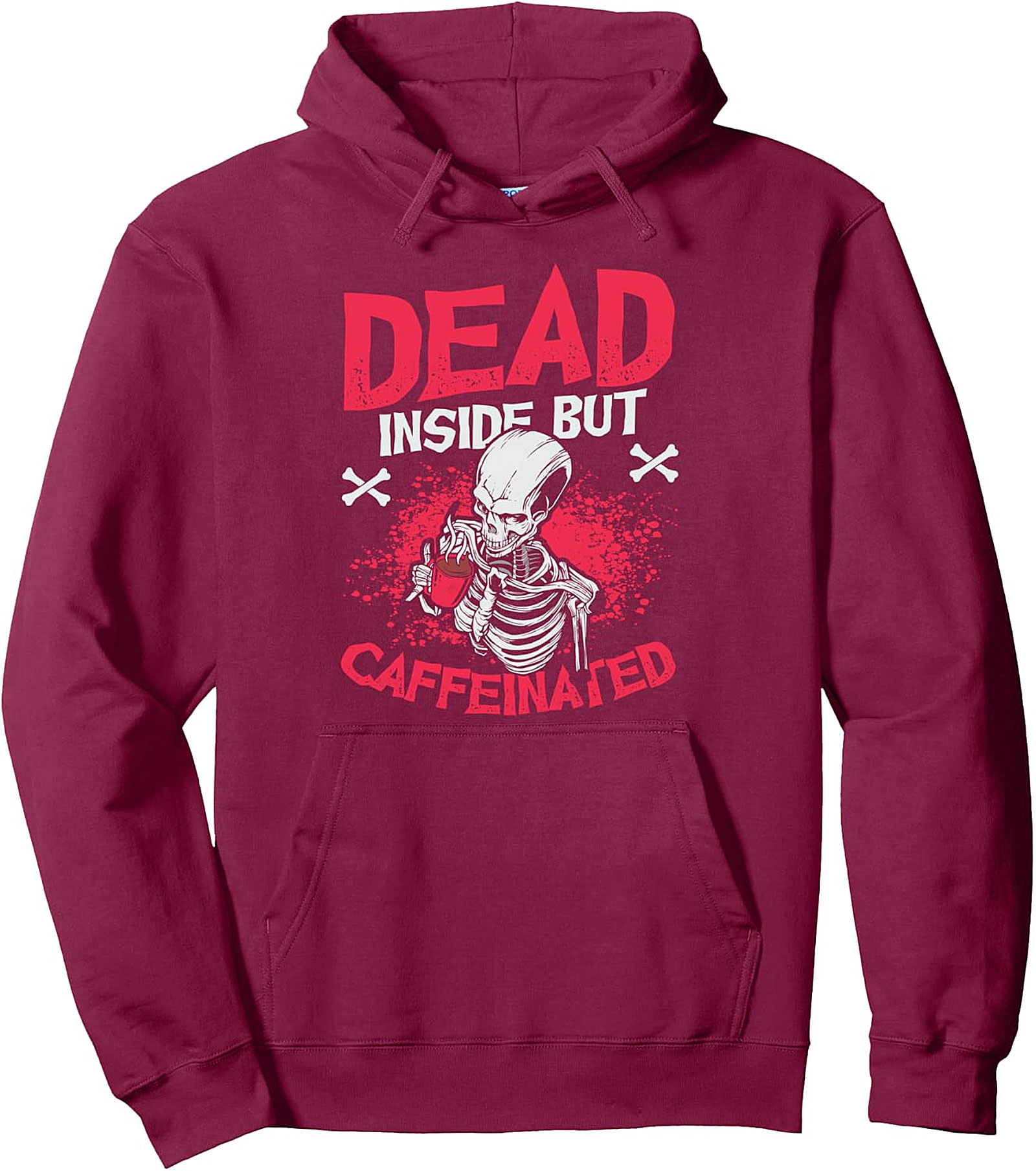 Dead Inside But Caffeinated Pullover Hoodie | Cozy & Fun