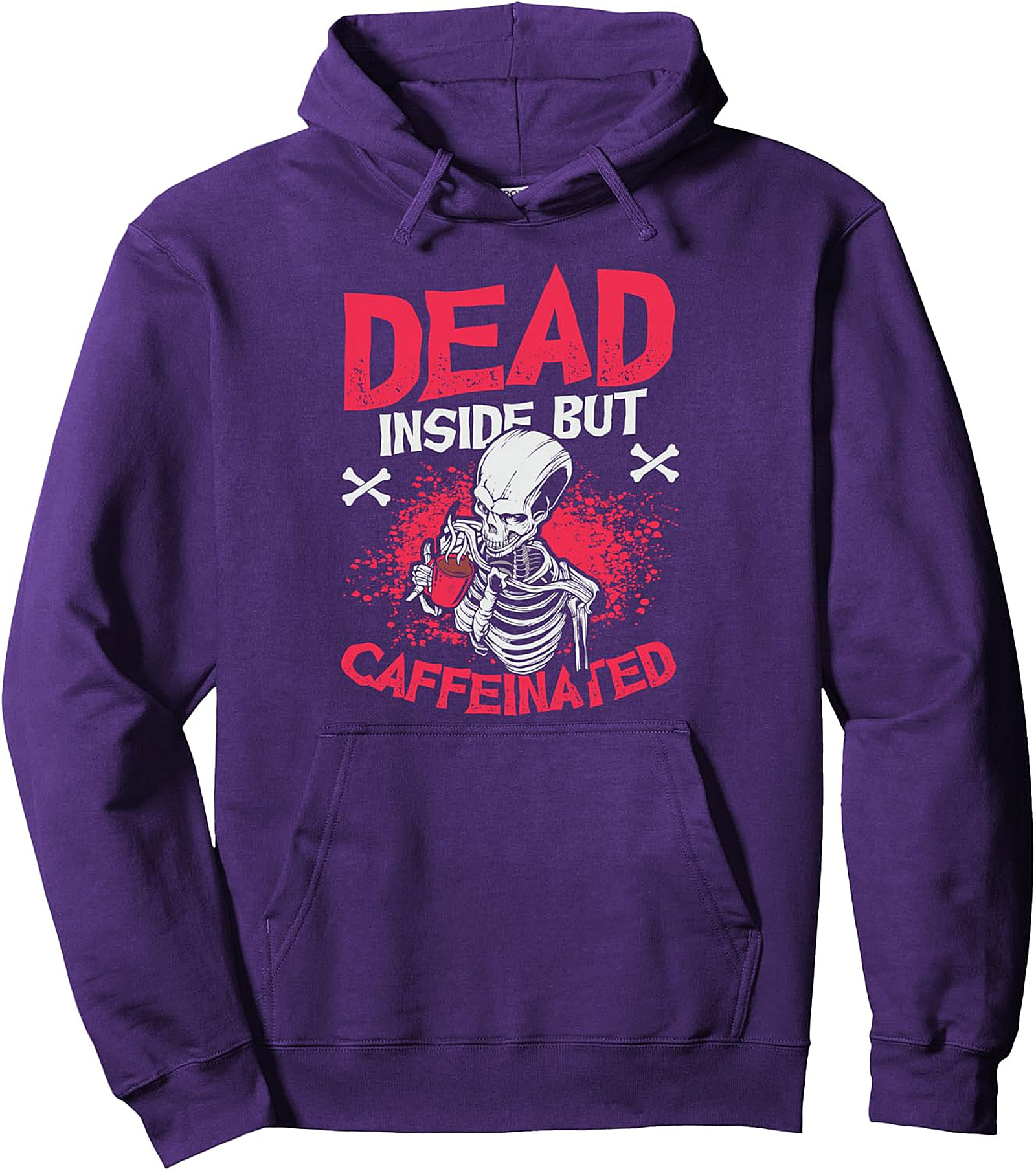 Dead Inside But Caffeinated Pullover Hoodie | Cozy & Fun