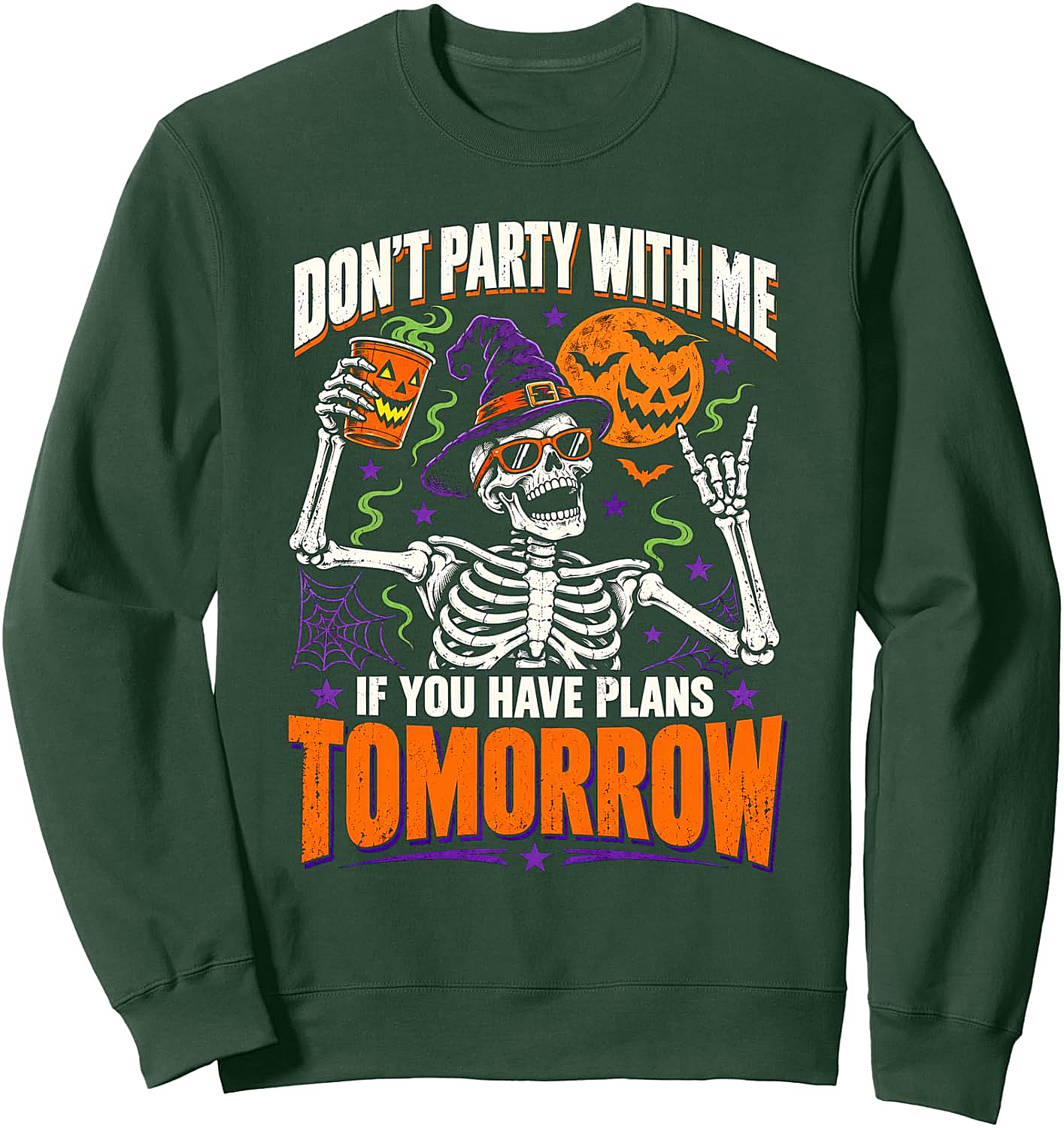 Funny Don't Party With Me Sweatshirt Halloween Skeleton Tee