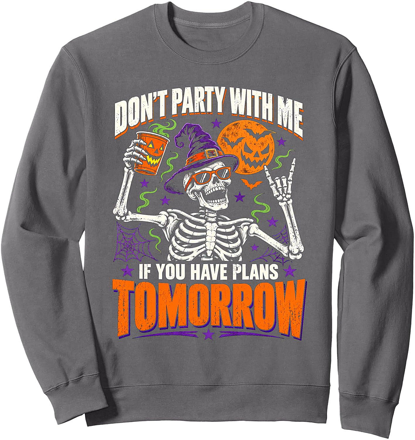 Funny Don't Party With Me Sweatshirt Halloween Skeleton Tee