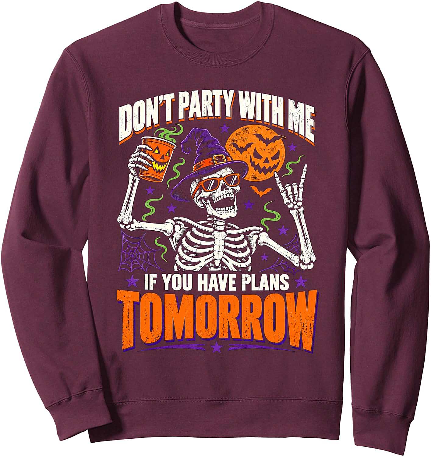 Funny Don't Party With Me Sweatshirt Halloween Skeleton Tee