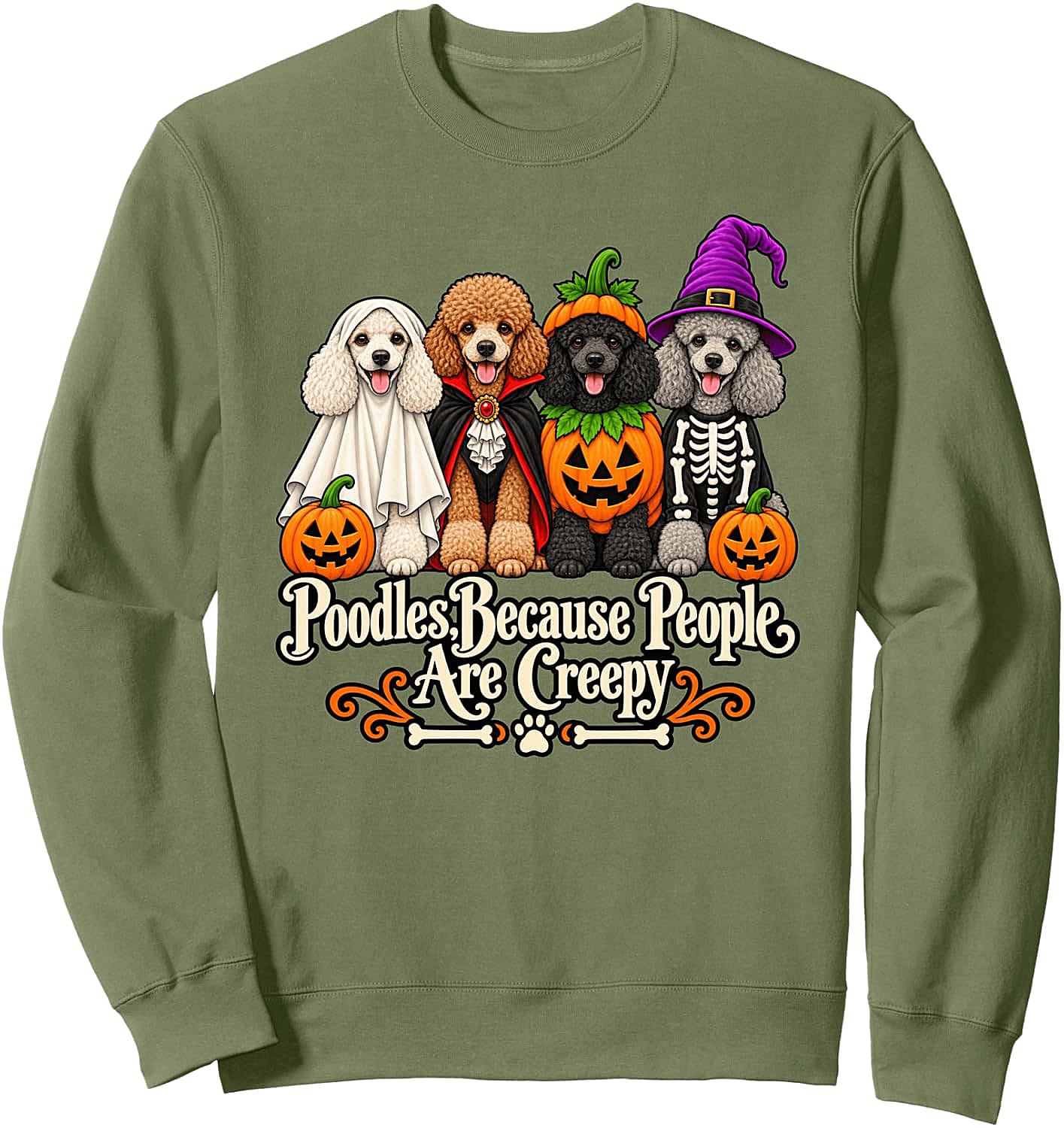 Poodle Because People are Creepy Halloween Sweatshirt