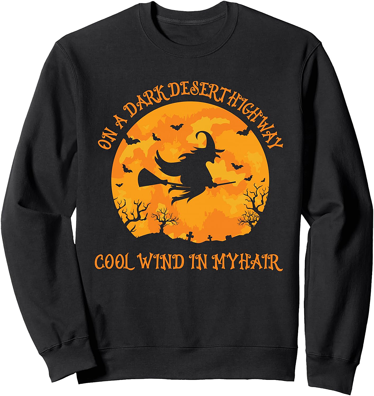 Flying Witch Halloween Sweatshirt Cool Wind In My Hair