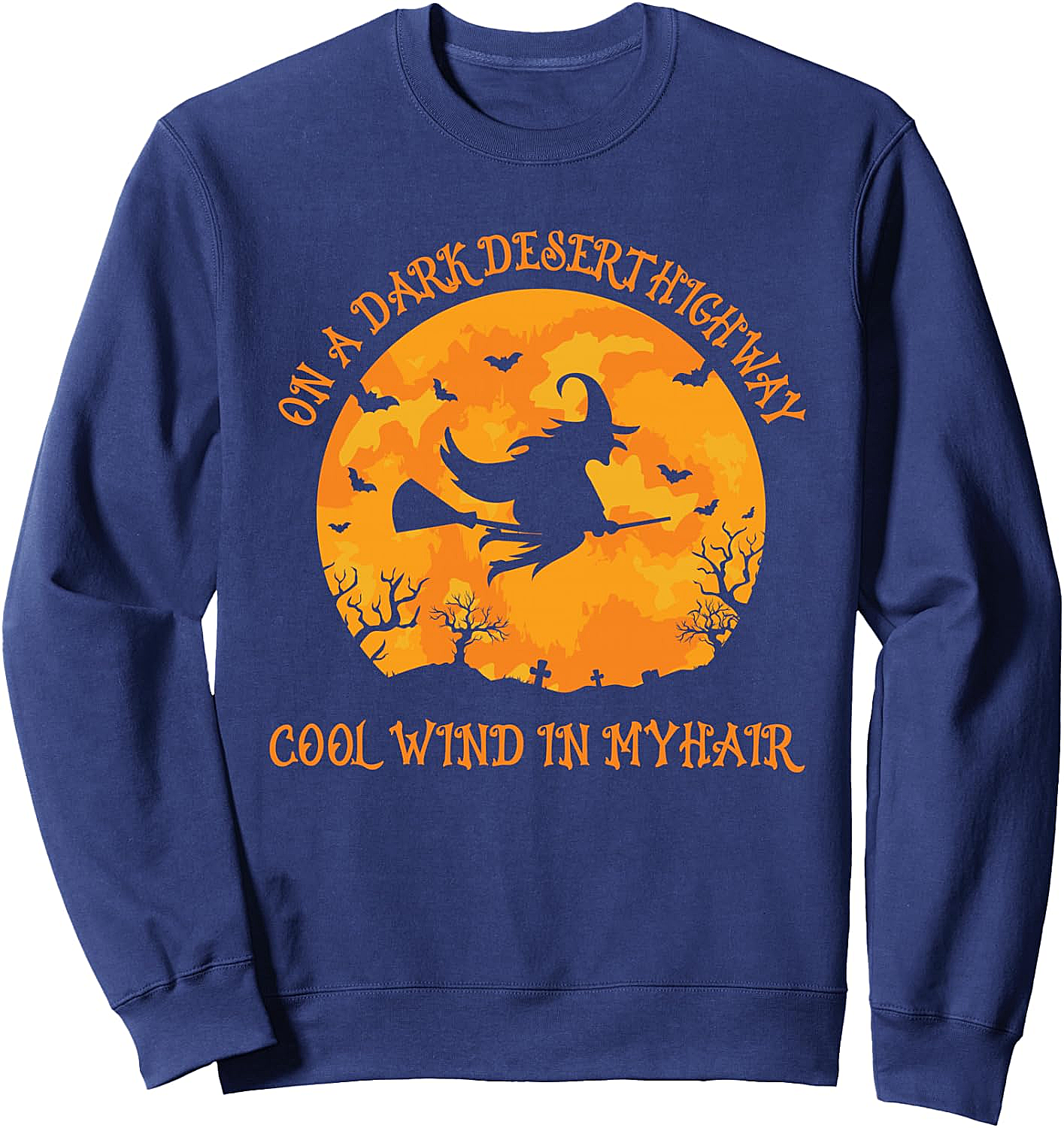Flying Witch Halloween Sweatshirt Cool Wind In My Hair