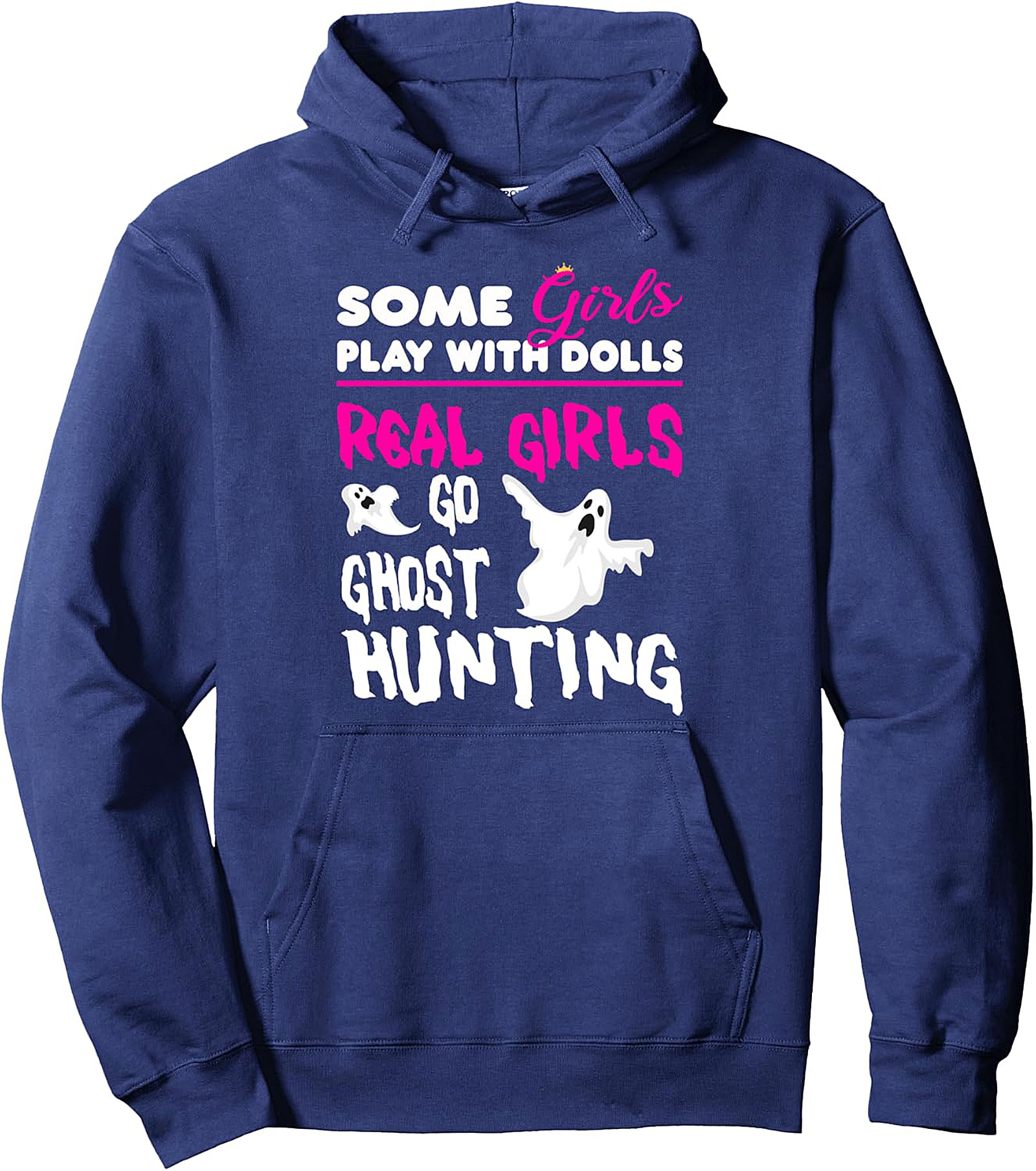  Real Girls Go Ghost Hunting Pullover Hoodie | Cozy & Spooky