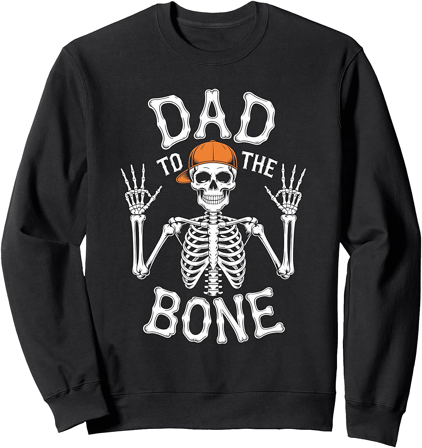 Dad to The Bone Skeleton Halloween Sweatshirt Funny Dad Gift