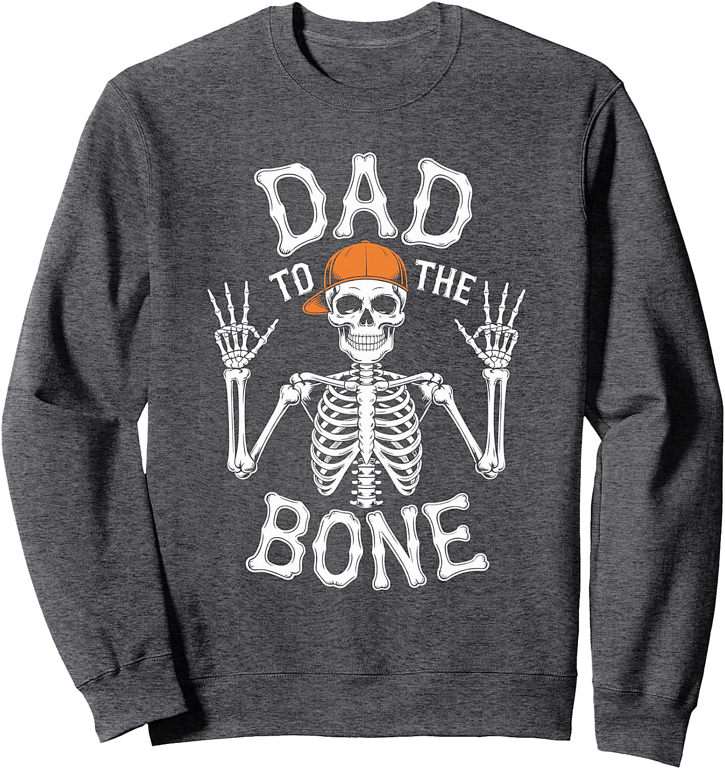 Dad to The Bone Skeleton Halloween Sweatshirt Funny Dad Gift