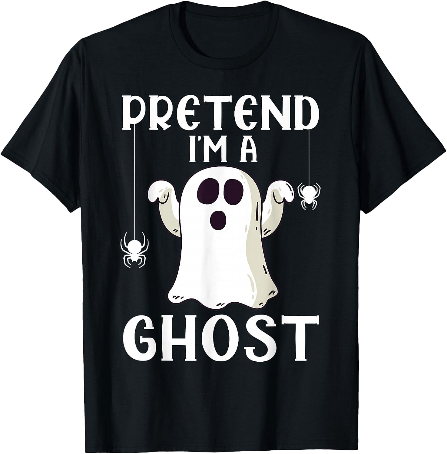 Pretend I'm A Ghost T-Shirt | Funny Halloween Costume Tee