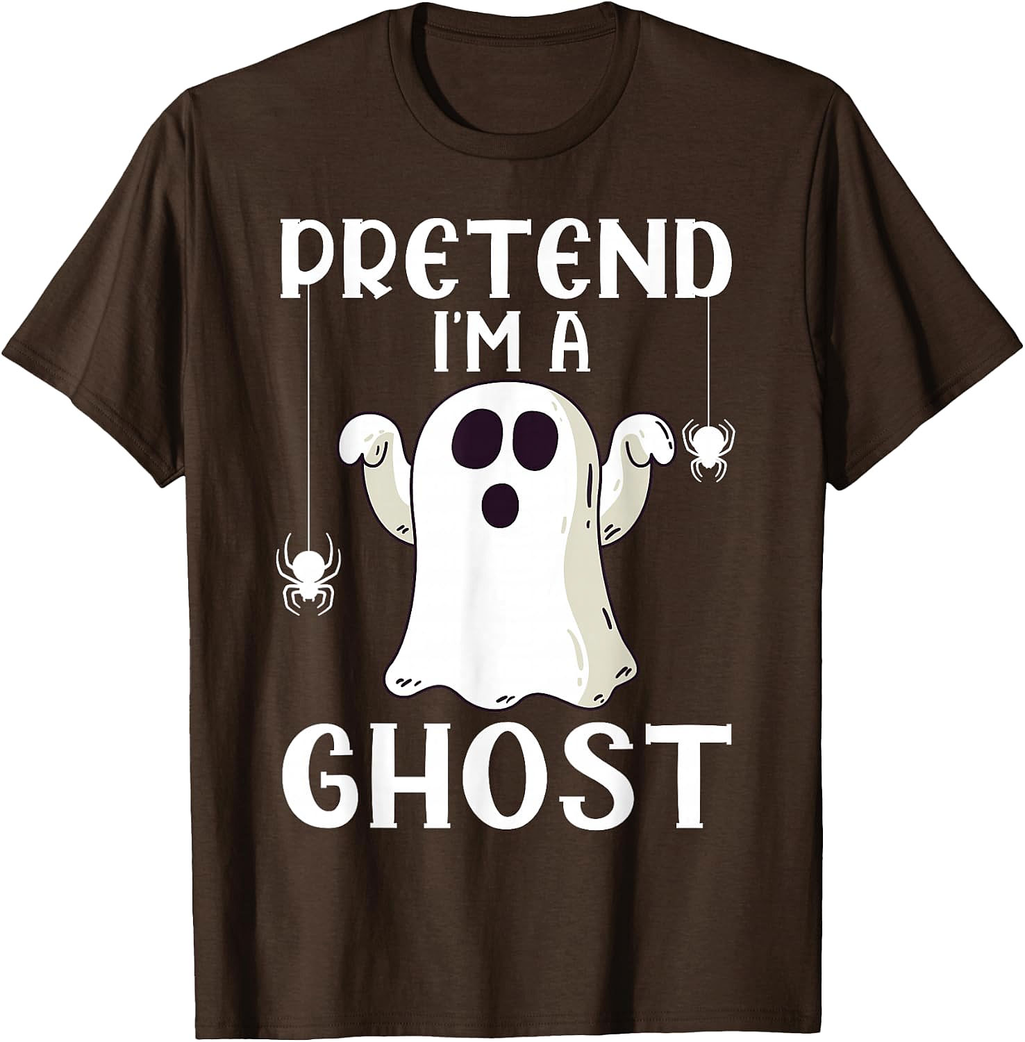 Pretend I'm A Ghost T-Shirt | Funny Halloween Costume Tee