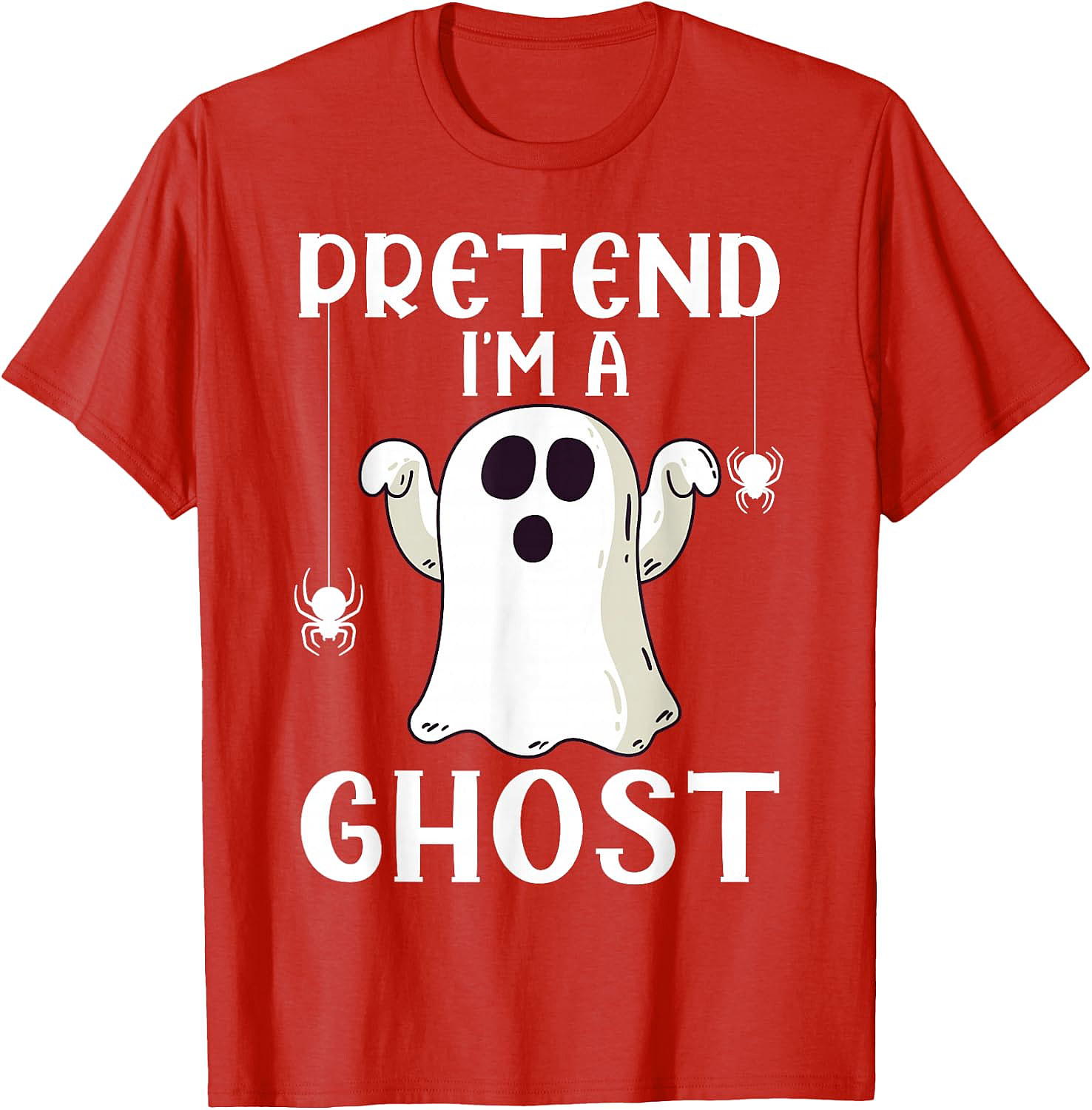 Pretend I'm A Ghost T-Shirt | Funny Halloween Costume Tee