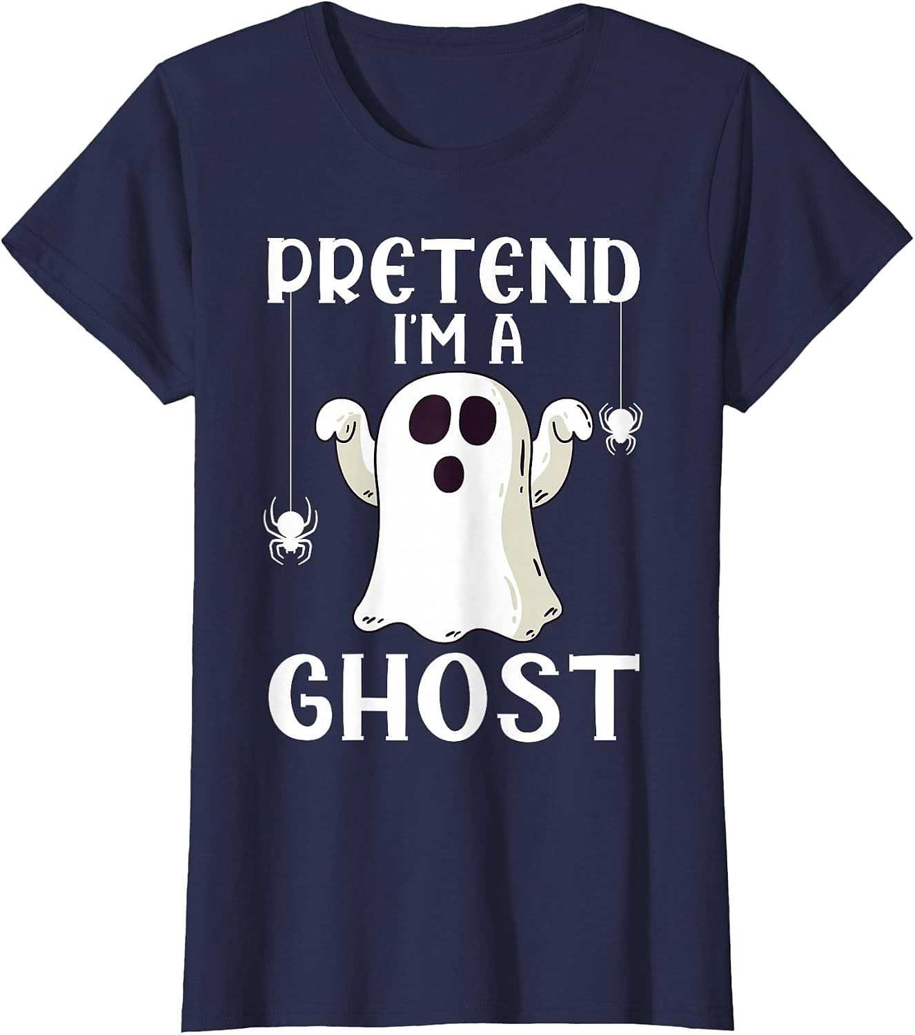 Pretend I'm A Ghost T-Shirt | Funny Halloween Costume Tee