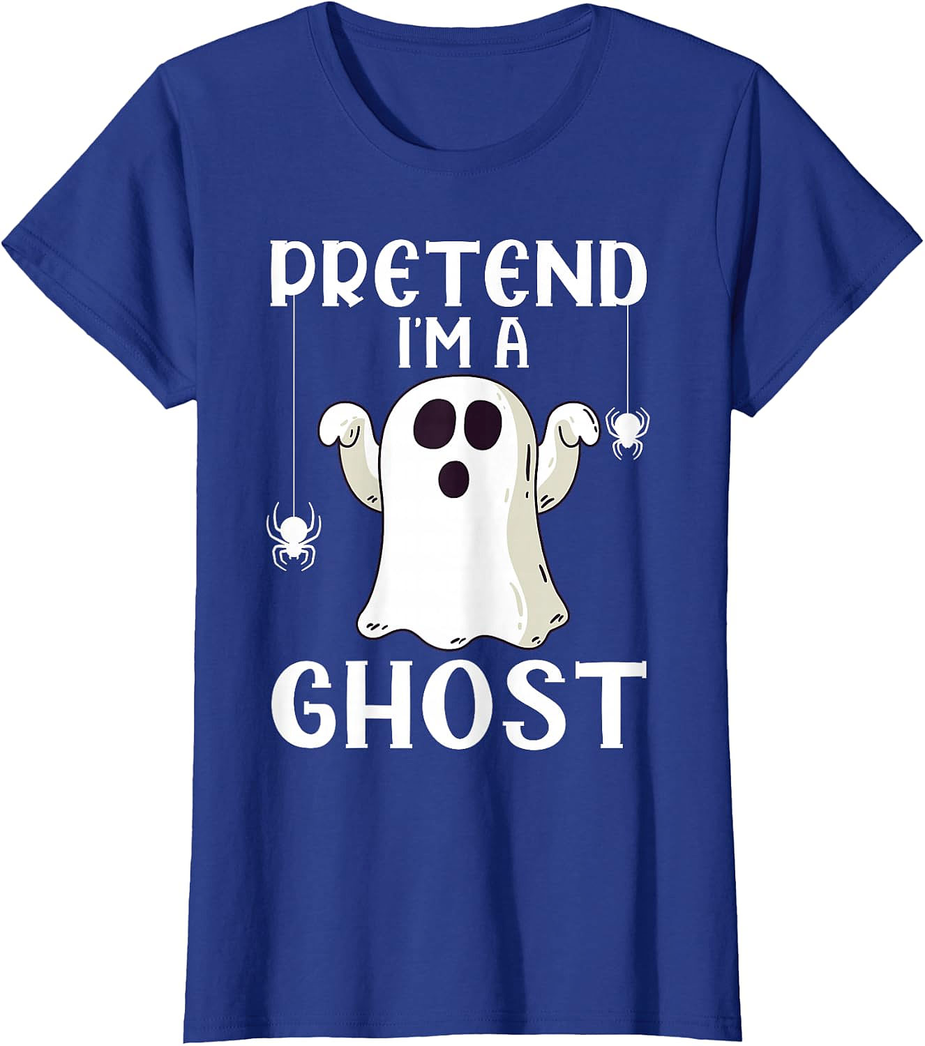 Pretend I'm A Ghost T-Shirt | Funny Halloween Costume Tee