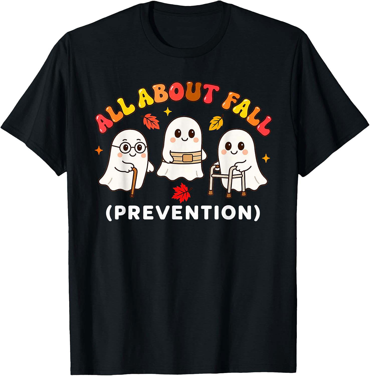 All About Fall Prevention Ghost T-Shirt | Funny Halloween Tee