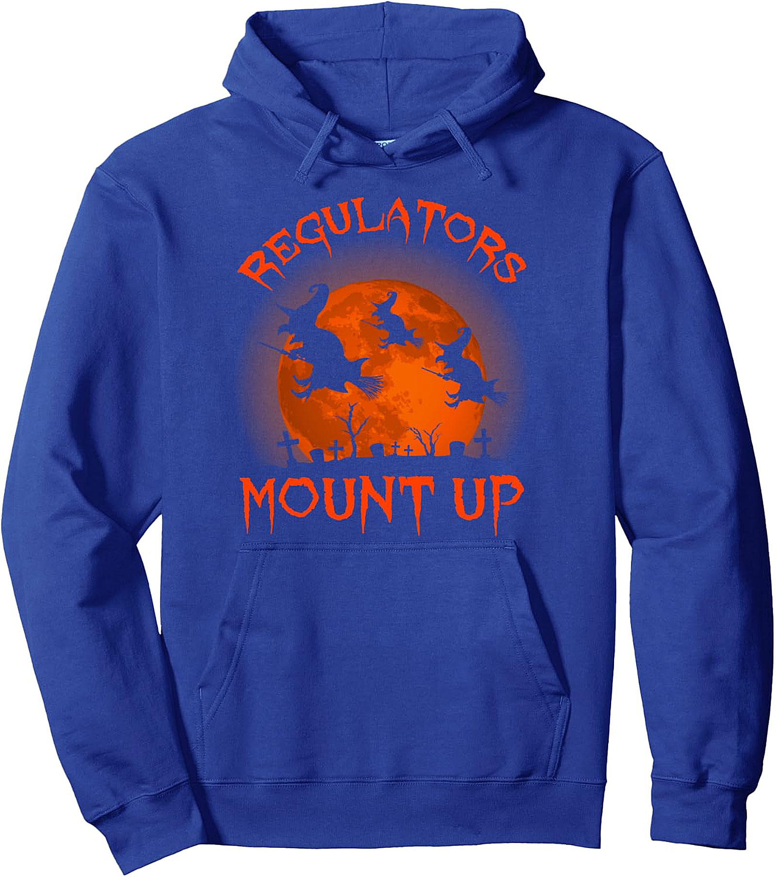  Regulators Mount Up Halloween Witch Pullover Hoodie