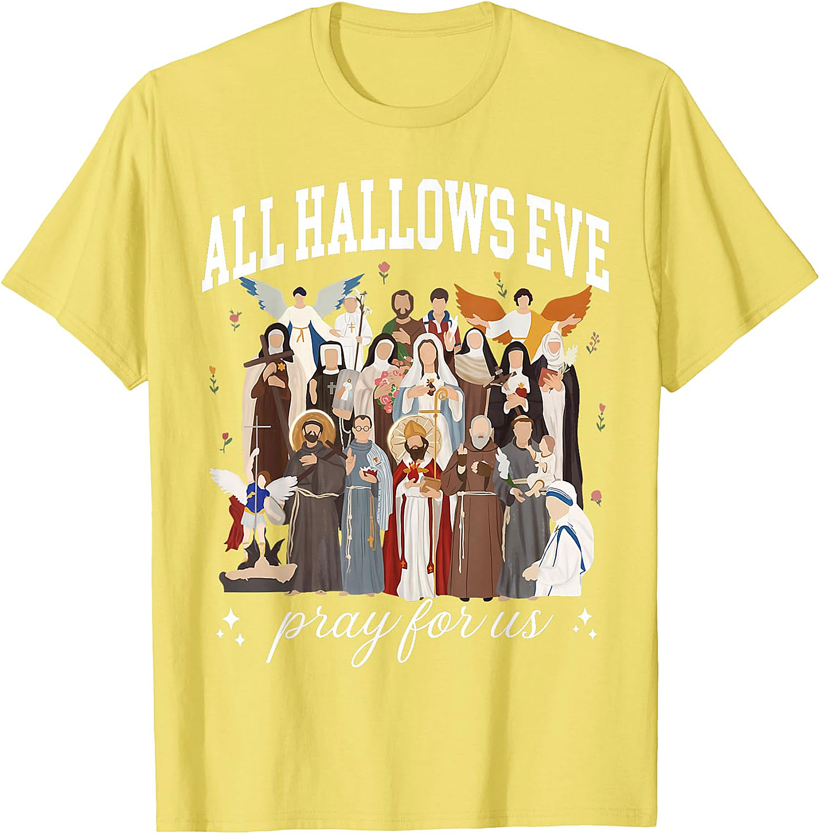 All Hallows Eve Saints "Pray For Us" Devotional Apparel