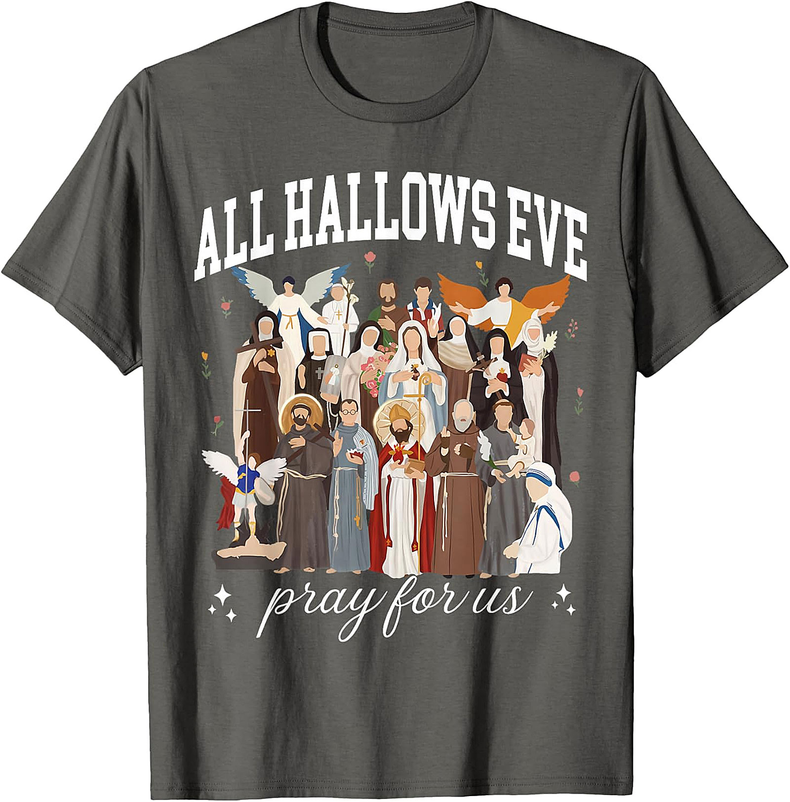 All Hallows Eve Saints "Pray For Us" Devotional Apparel