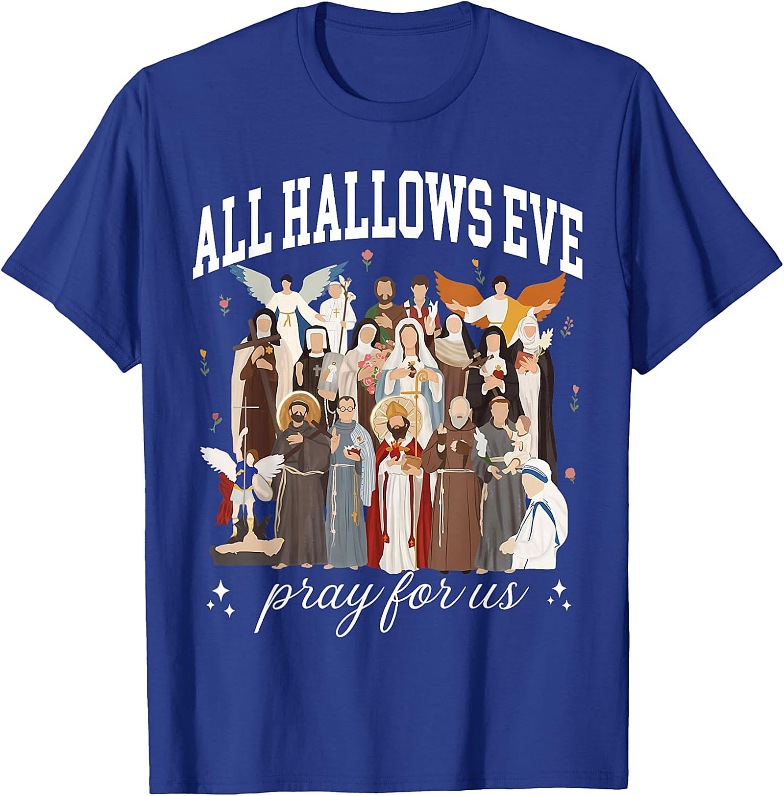 All Hallows Eve Saints "Pray For Us" Devotional Apparel