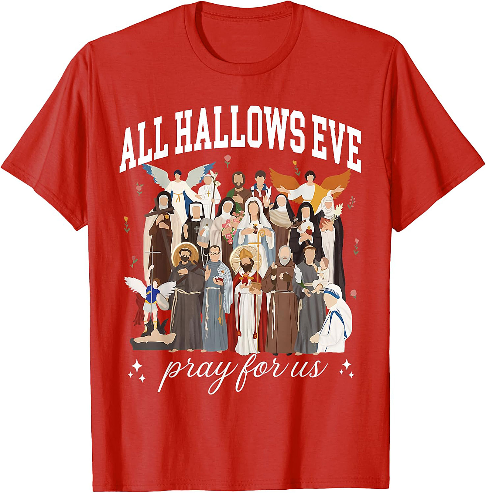 All Hallows Eve Saints "Pray For Us" Devotional Apparel