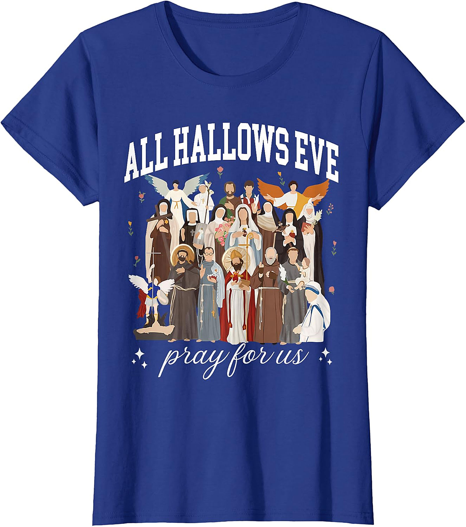 All Hallows Eve Saints "Pray For Us" Devotional Apparel