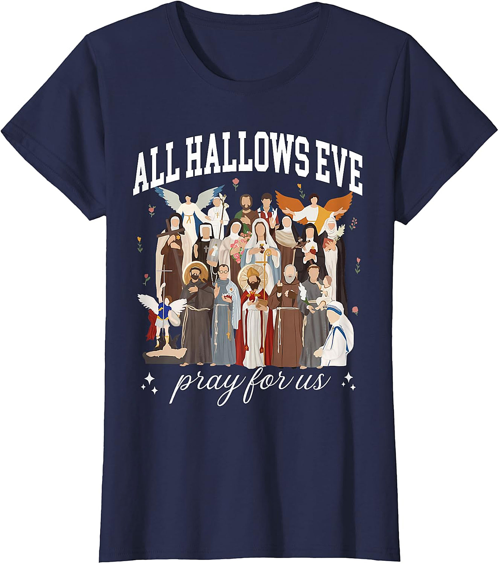 All Hallows Eve Saints "Pray For Us" Devotional Apparel