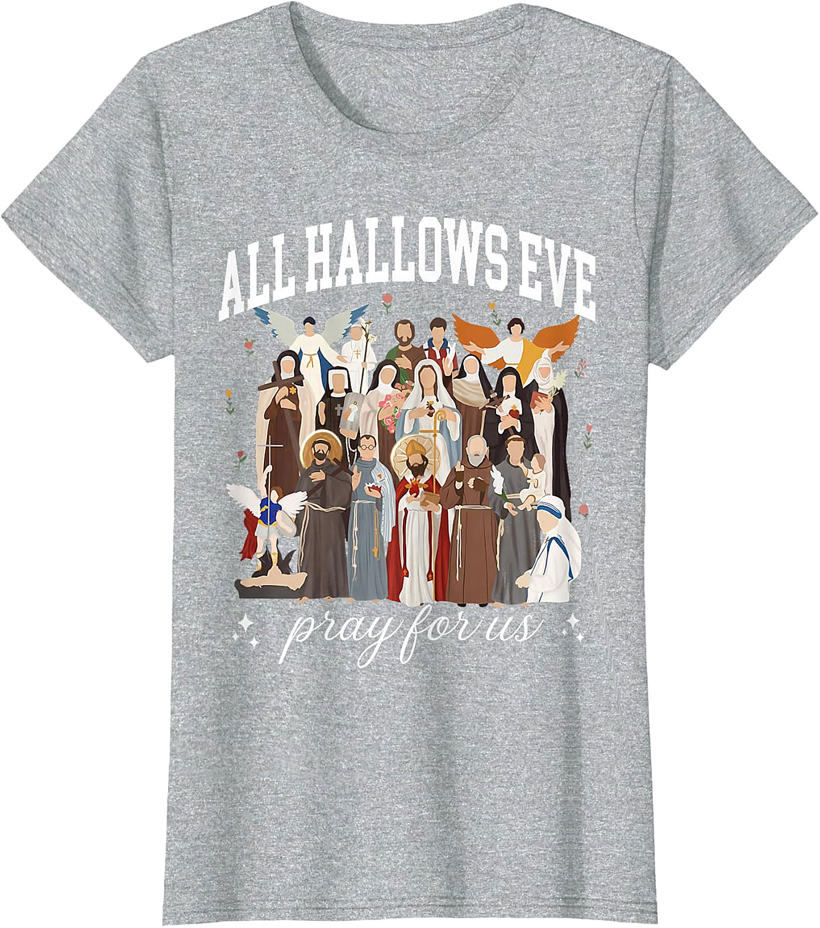 All Hallows Eve Saints "Pray For Us" Devotional Apparel