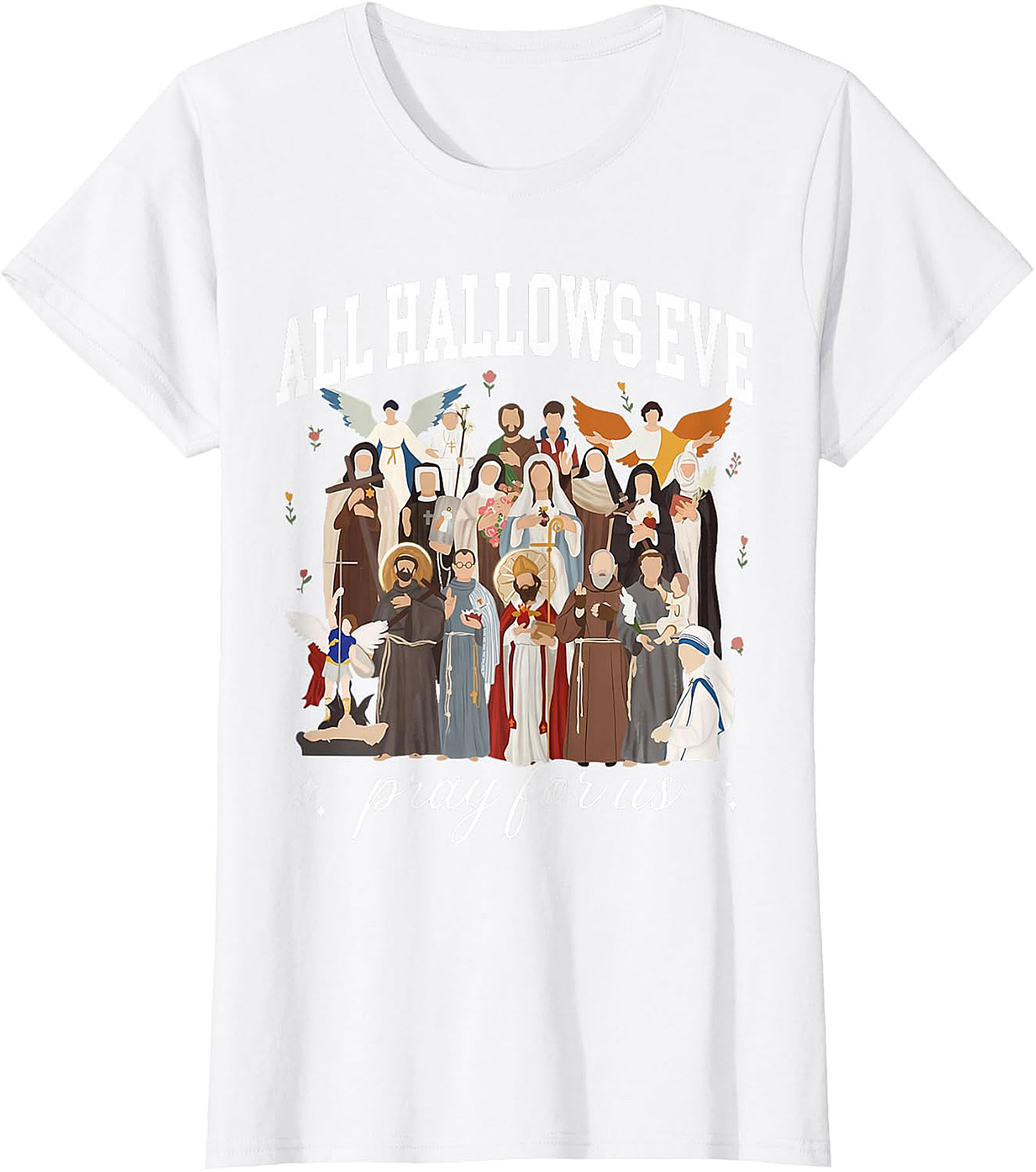 All Hallows Eve Saints "Pray For Us" Devotional Apparel