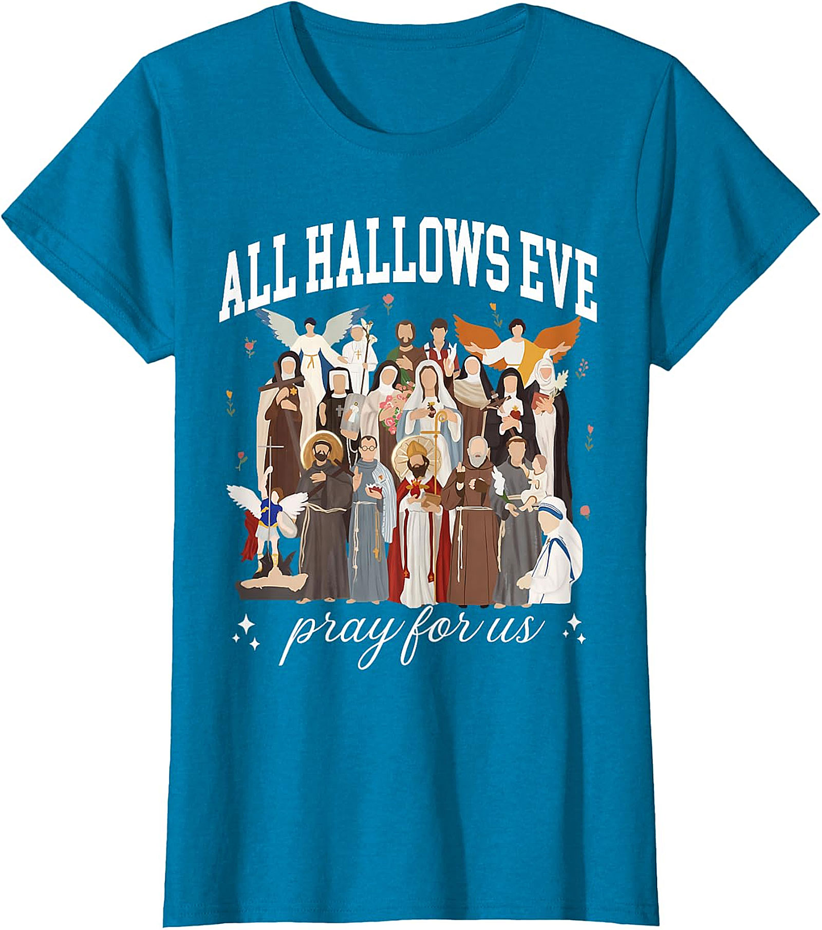 All Hallows Eve Saints "Pray For Us" Devotional Apparel