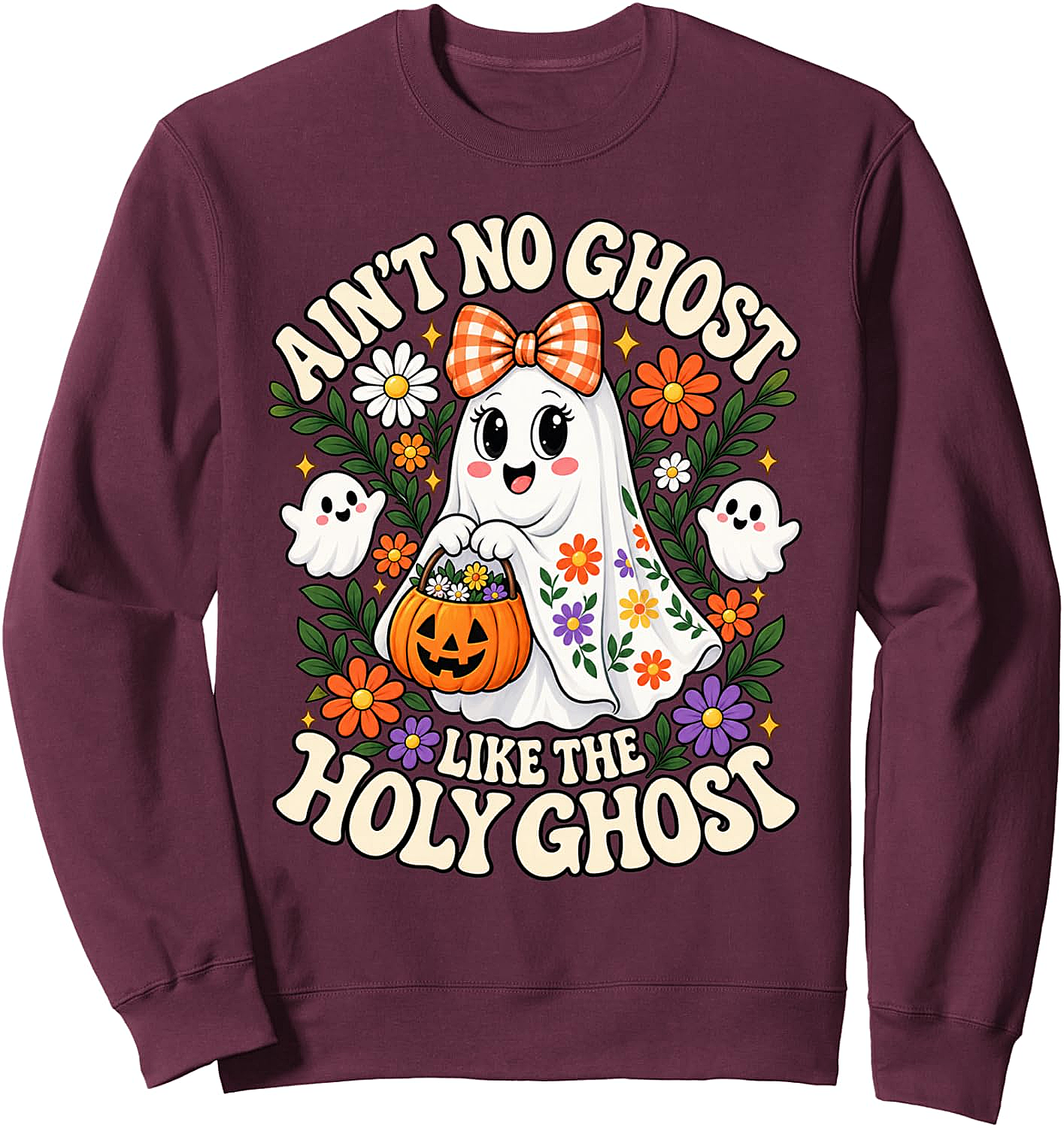  Ain't No Ghost Like The Holy Ghost Sweatshirt