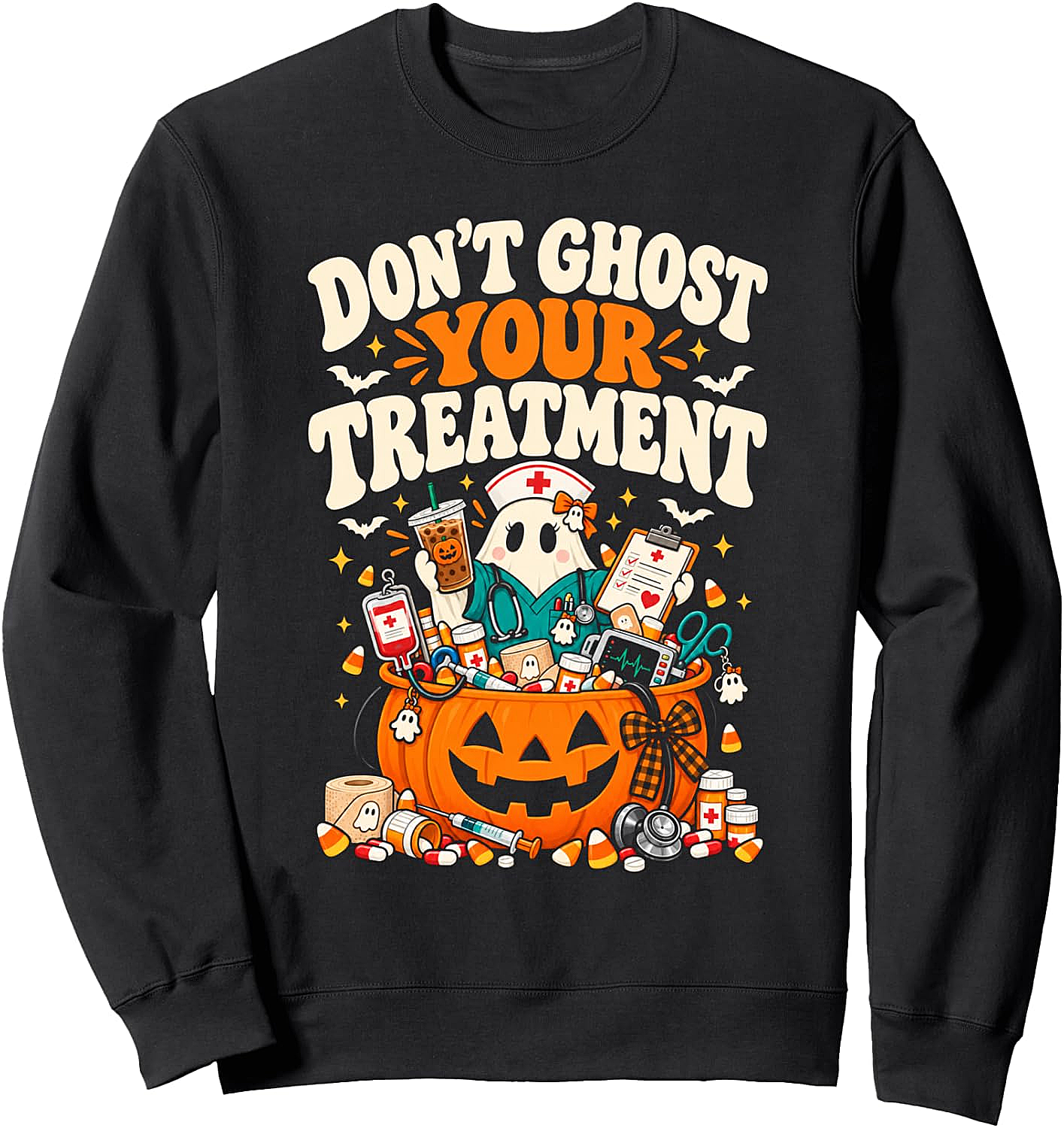 Don't Ghost Your Treatment Funny Nurse Halloween Sweatshirt