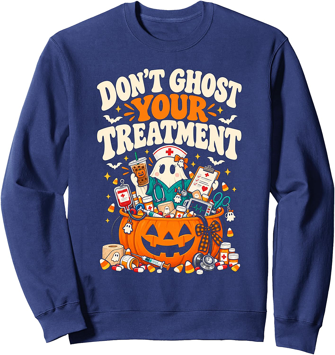 Don't Ghost Your Treatment Funny Nurse Halloween Sweatshirt