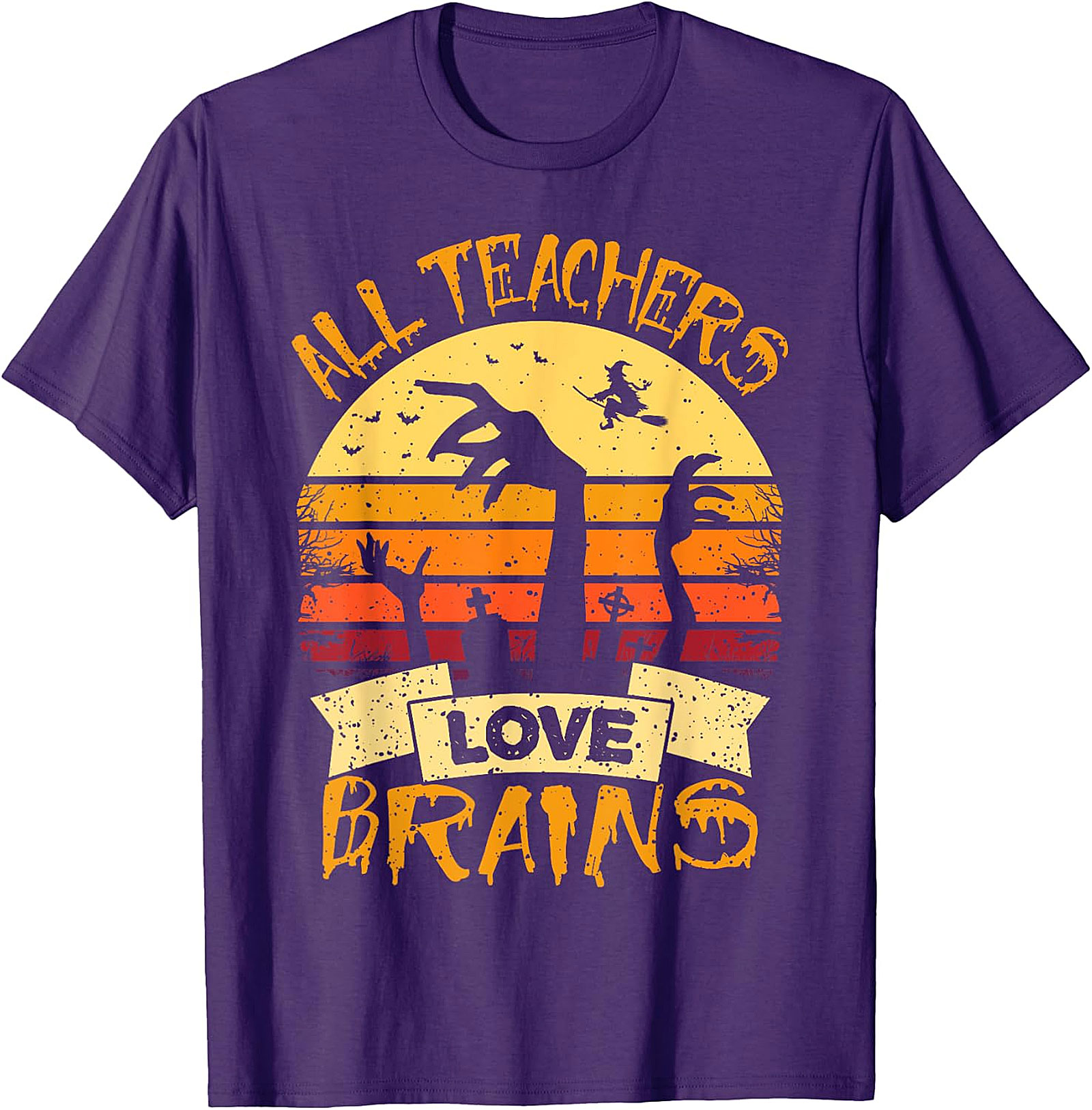 All Teachers Love Brains T-Shirt | Humorous Halloween Tee